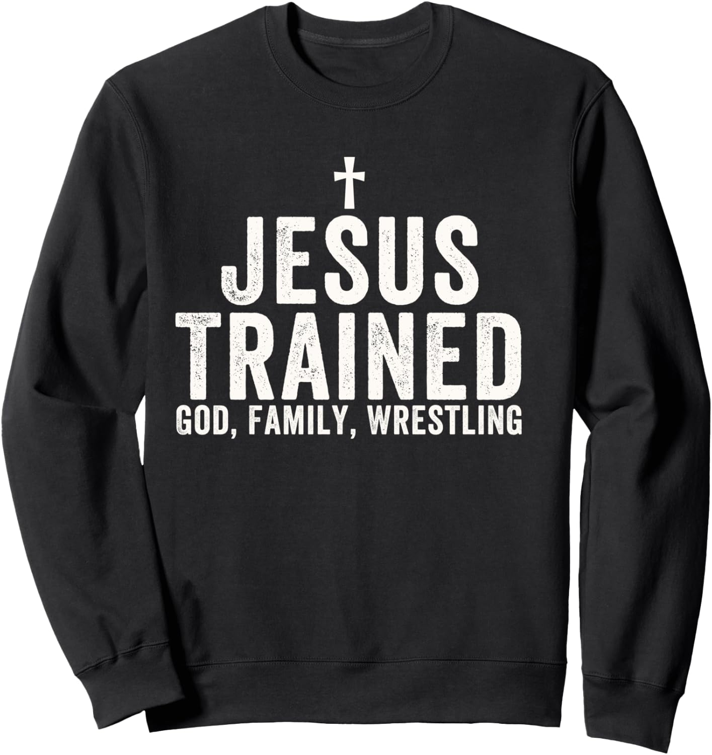 Jesus Trained, God Family Wrestling, Christian Wrestling Sweatshirt - Sweatshirt | Black