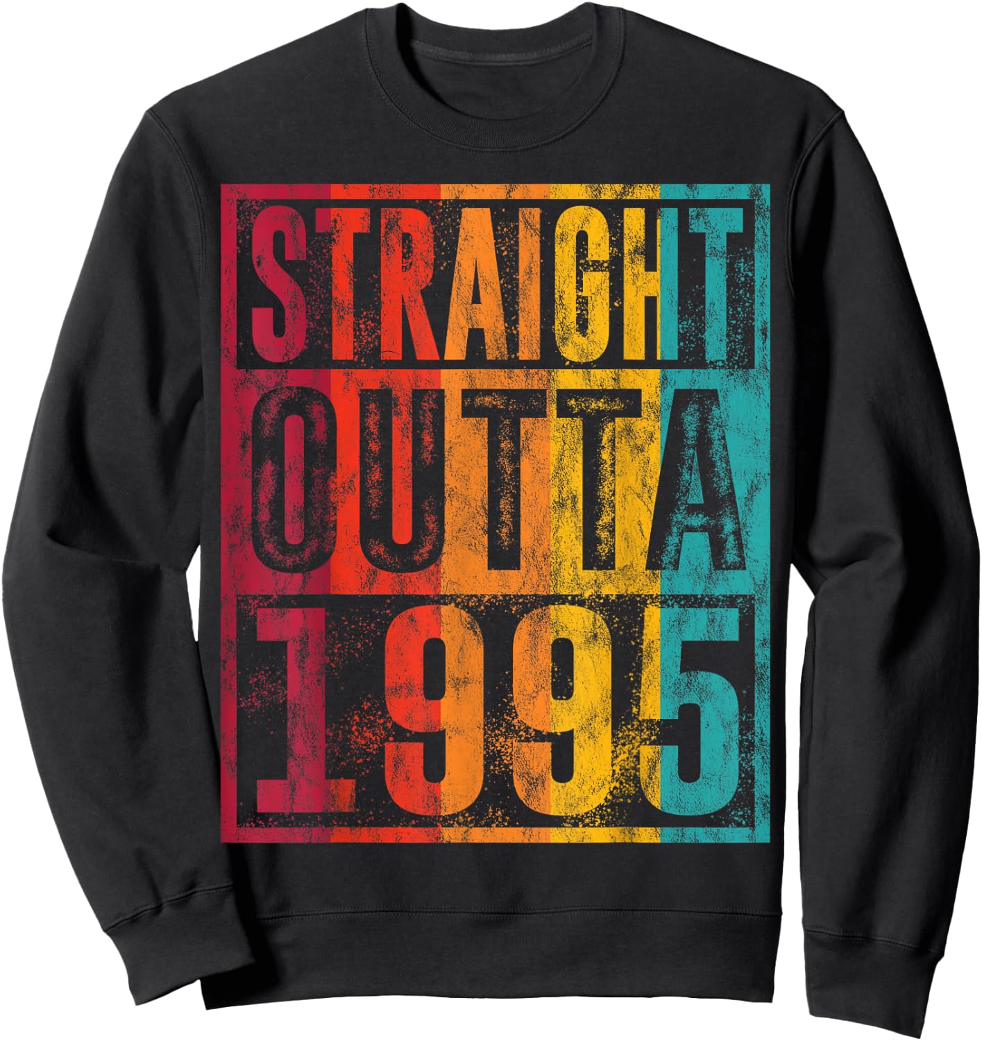 Straight Outta 1995 Vintage Birthday Gifts Retro Summer Sweatshirt - Sweatshirt | Black