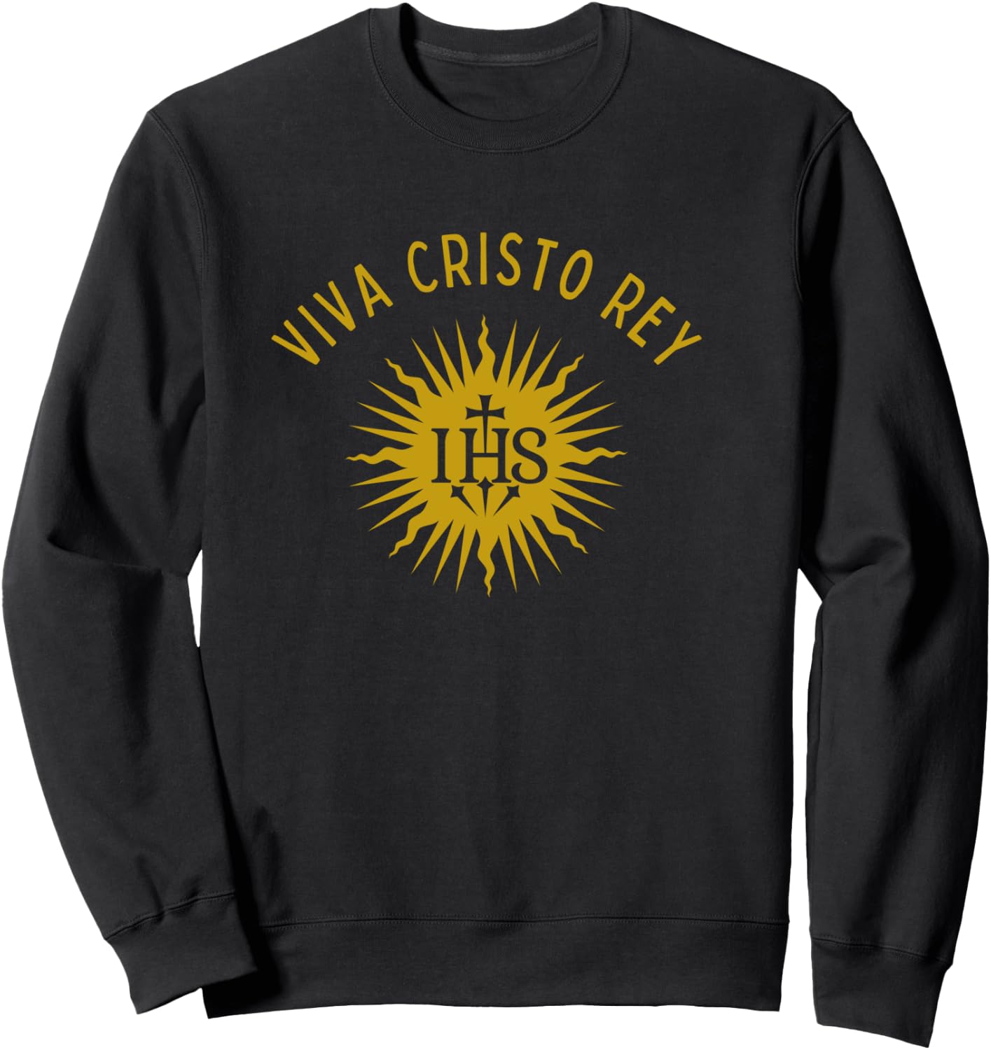 Viva Cristo Rey Roman Catholic Cristeros Sweatshirt - Sweatshirt | Black