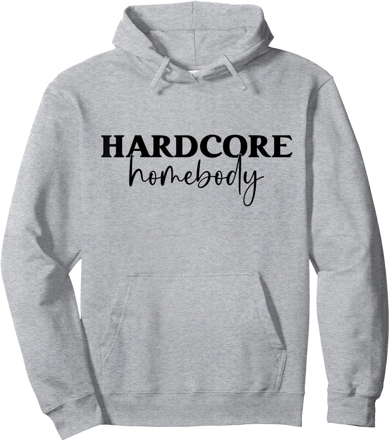 Hardcore Homebody Hoodie - Hoodie | Ash