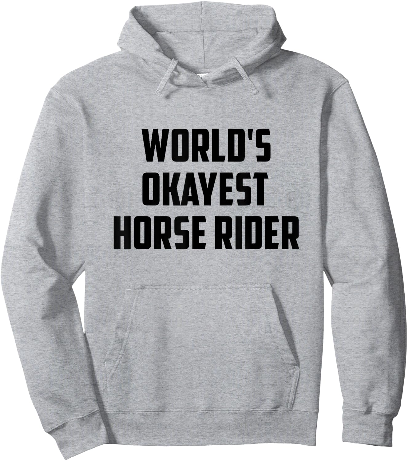 World's Okayest Horse Rider Equestrian Riding Horse Lover Hoodie - Hoodie | Ash