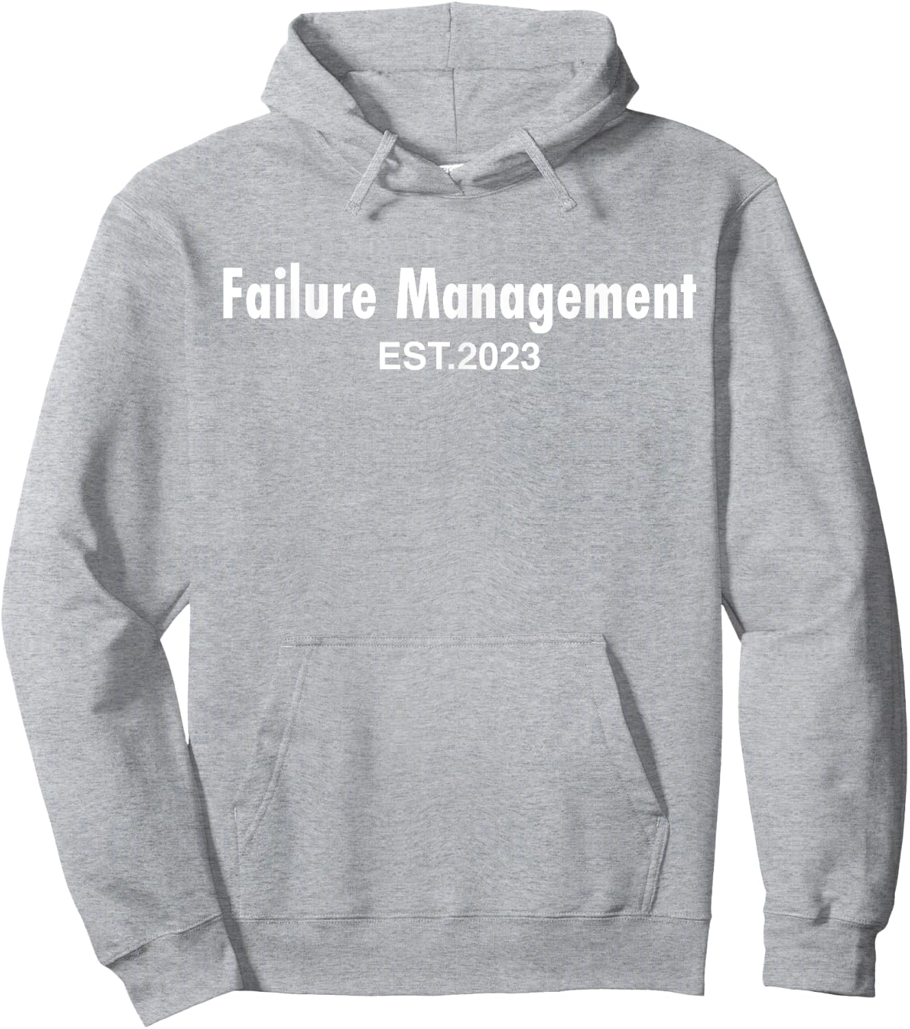 Failure Management 2023 Funny Sayings Top Failure Management Hoodie - Hoodie | Ash