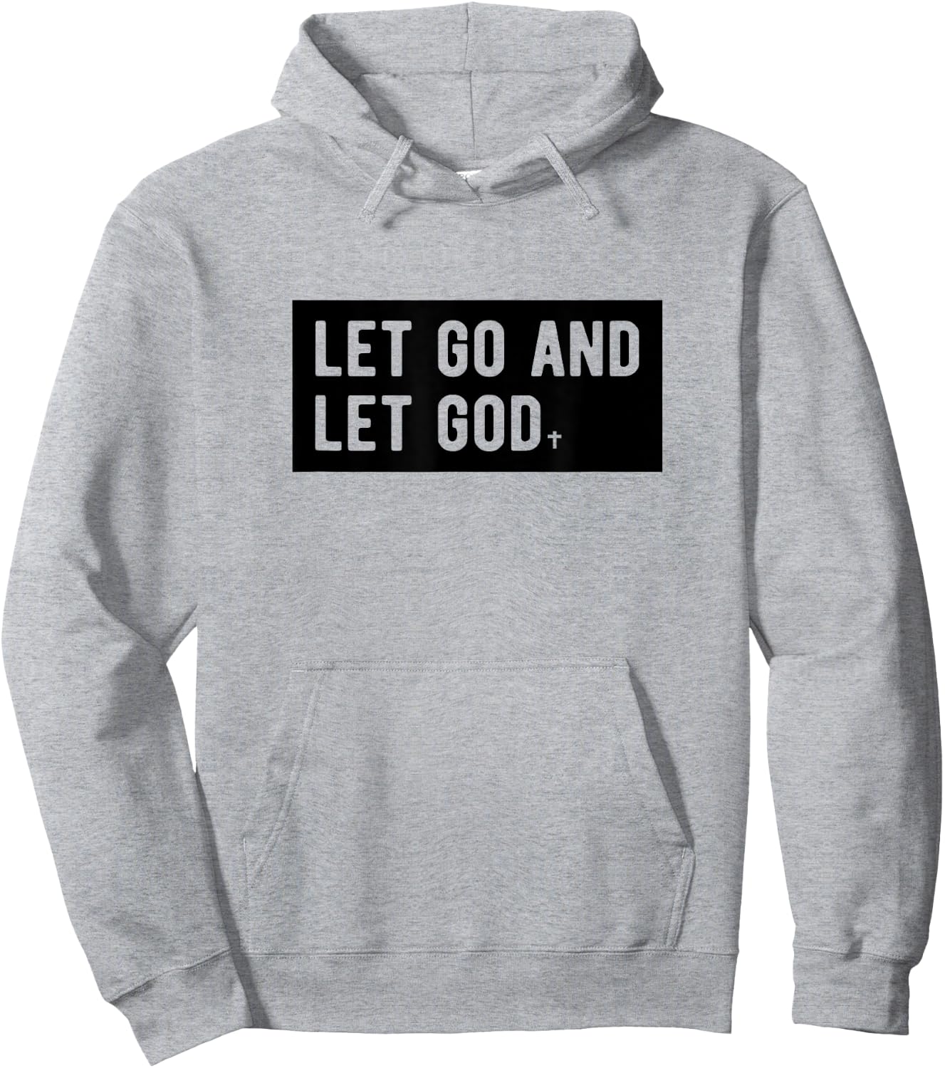 Christianity Faith Let Go And Let God Christian Sayings Hoodie - Hoodie | Ash
