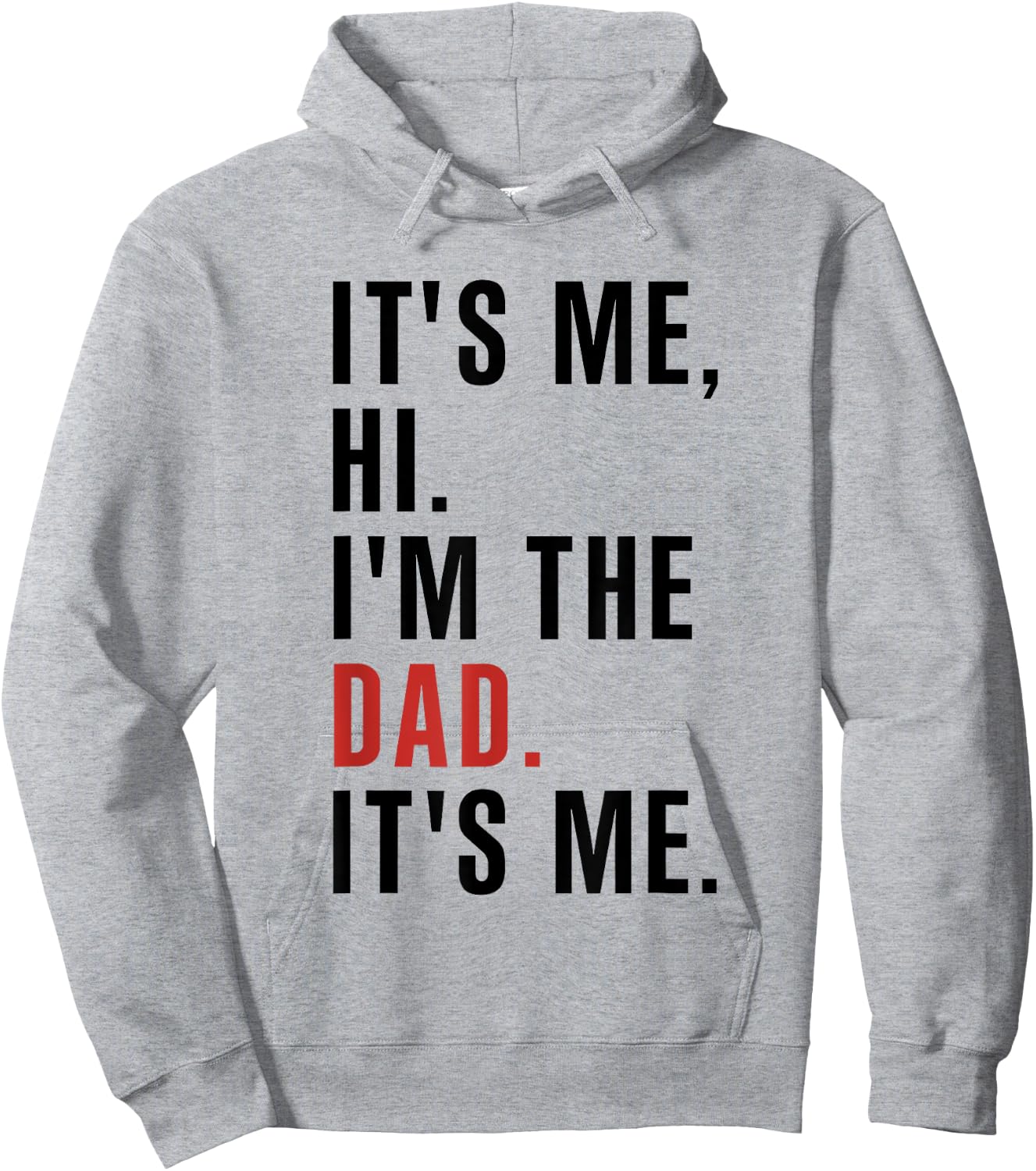 Its Me Hi Im the Dad Its Me Fathers Day Funny Wife Daughter Hoodie - Hoodie | Ash
