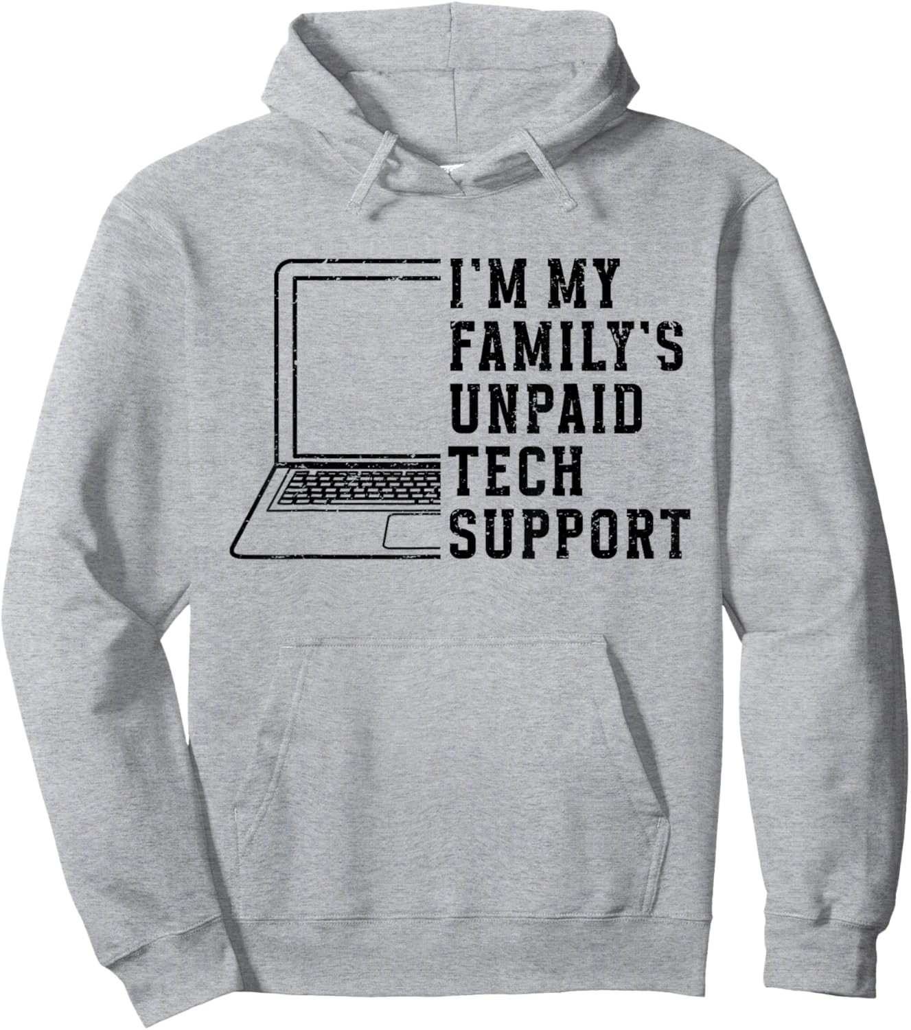 I'm My Family's Unpaid Tech Support Funny Technical Support Hoodie - Hoodie | Ash