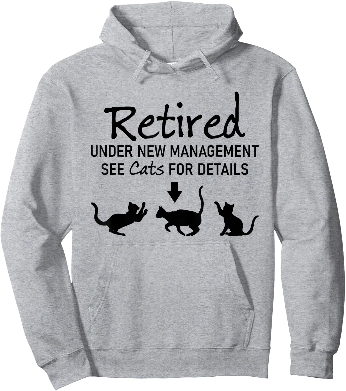 Retired Under New Management See Cats For Details Hoodie - Hoodie | Ash