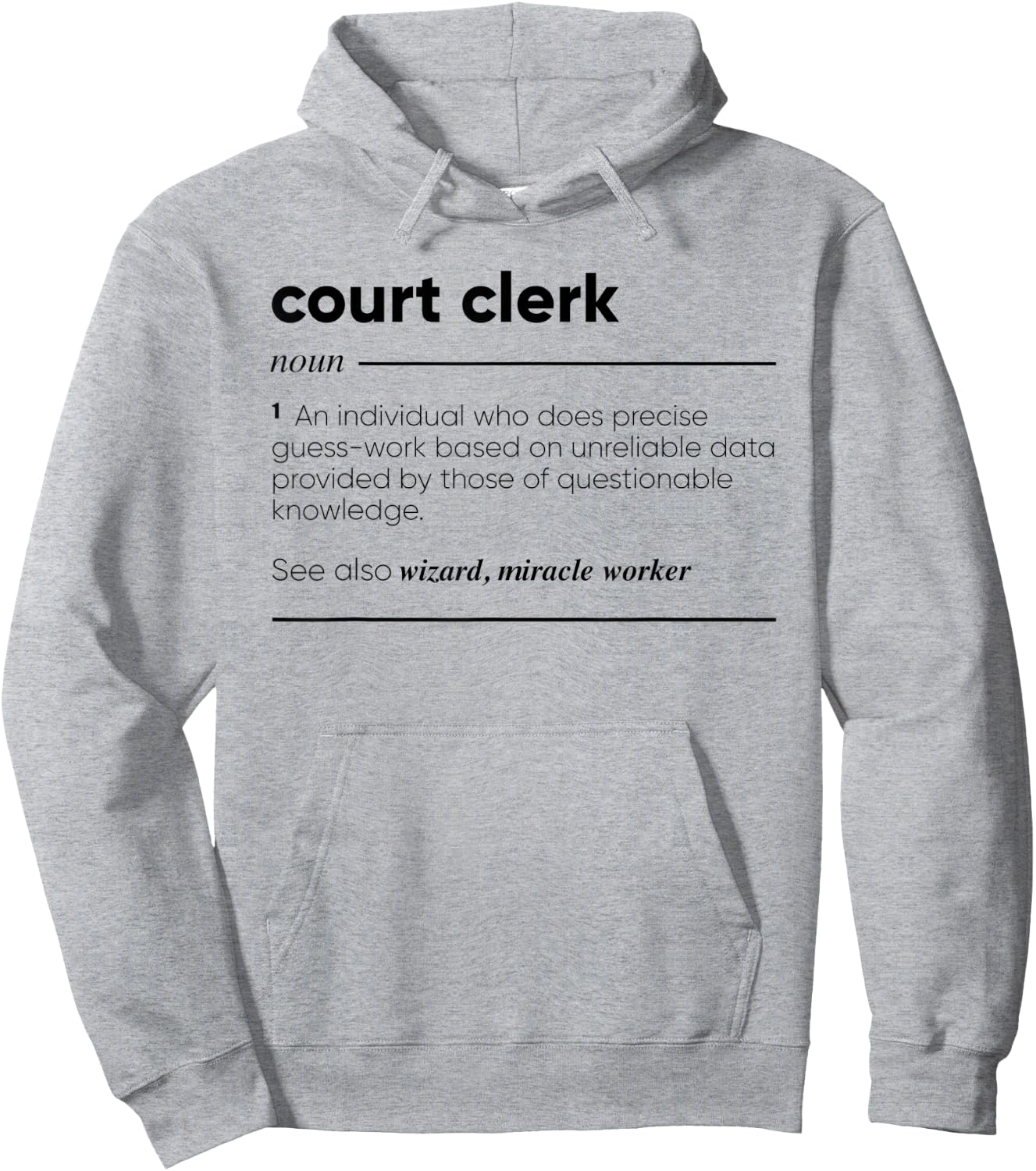 Court Clerk Funny Definition Hoodie - Hoodie | Ash