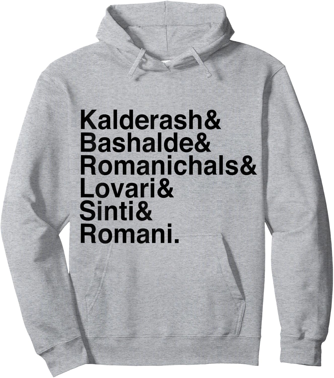 Romani Vitsa Kalderash Bashalde Romanichals Lovari Sinti& Hoodie - Hoodie | Ash