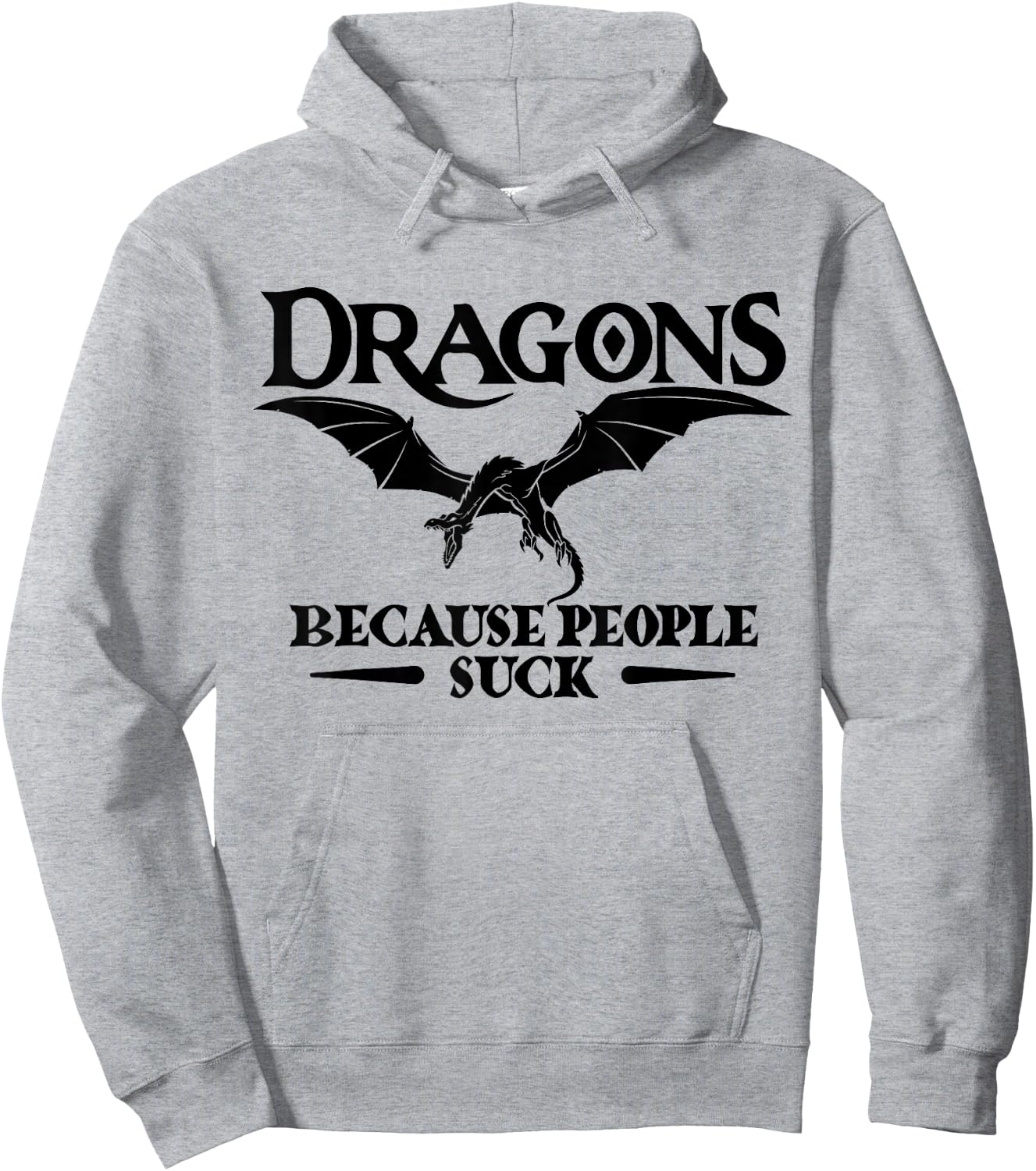 Dragons Because People Suck Shirt | Dragon Hoodie - Hoodie | Ash