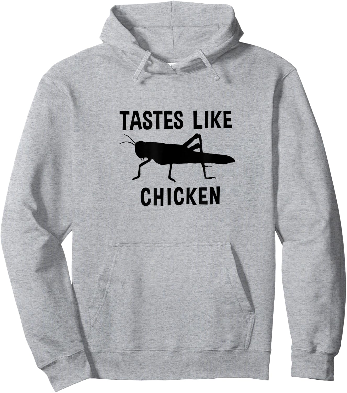 Eating Edible Crickets Tastes Like Chicken Hoodie - Hoodie | Ash