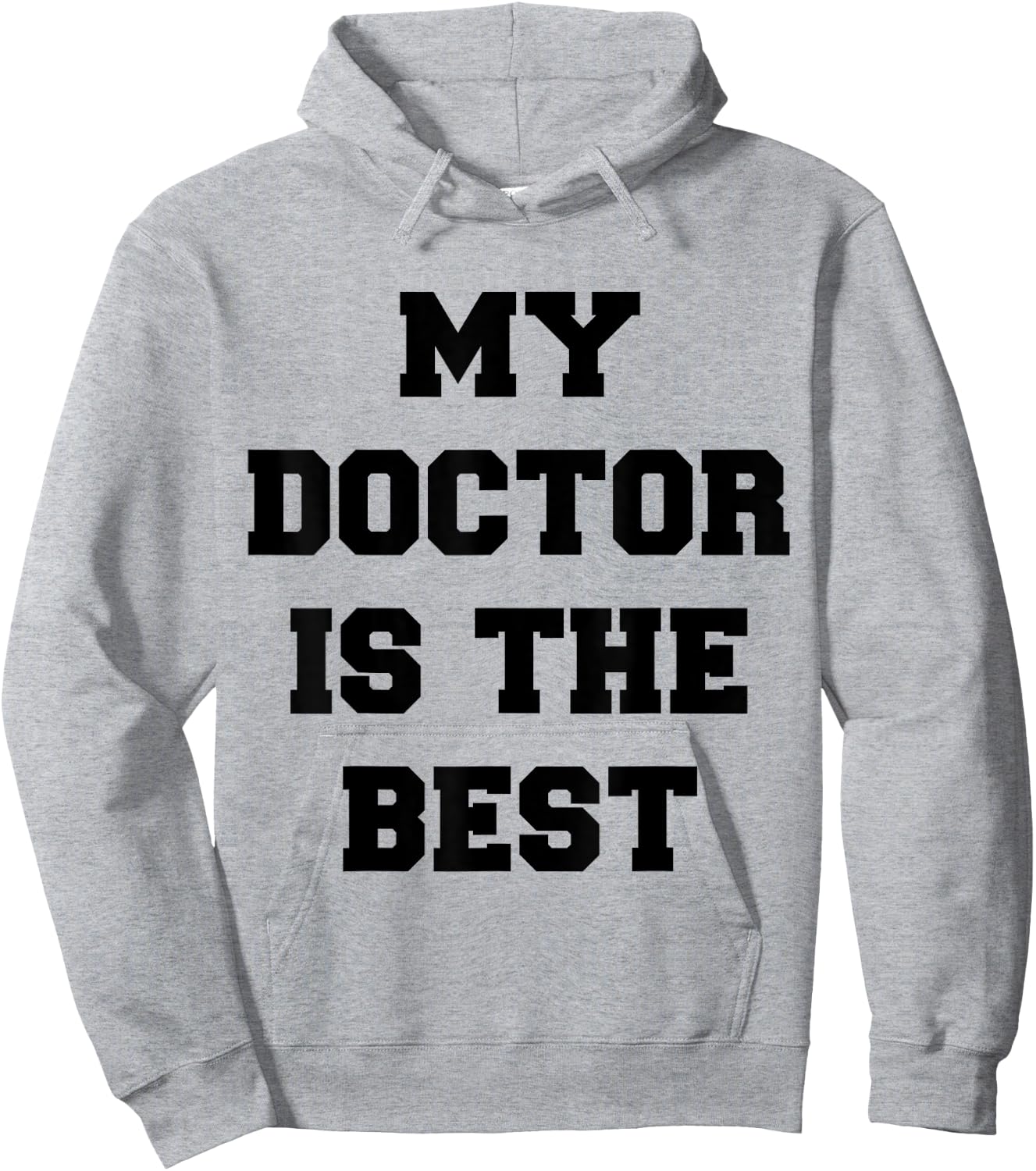 My Doctor Is The Best Hoodie - Hoodie | Ash
