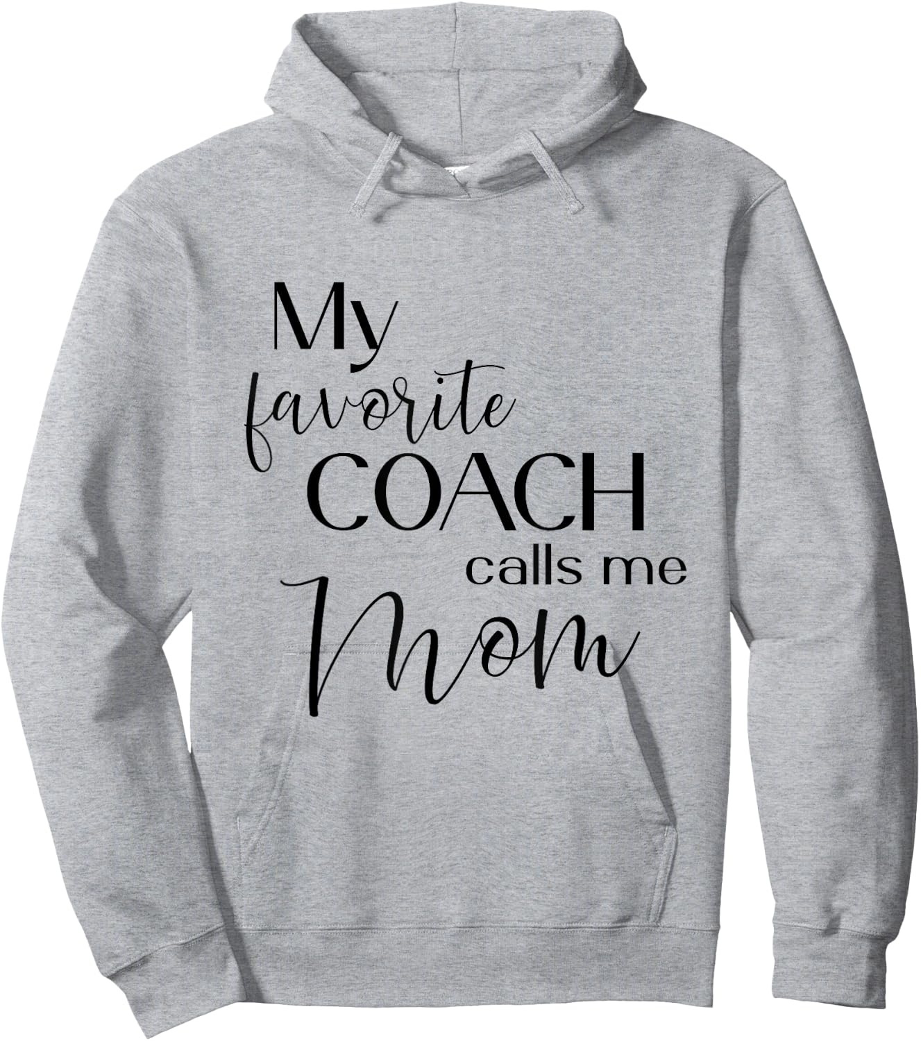 My Favorite Coach Calls Me Mom Hoodie - Hoodie | Ash