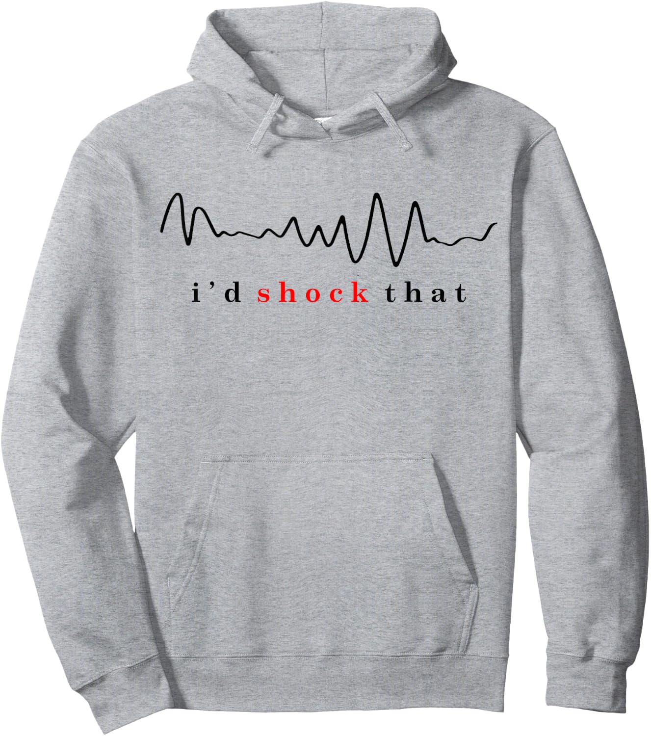 I'd shock that vfib arrhythmia Nurse RN nurse hospital comfy Hoodie - Hoodie | Ash