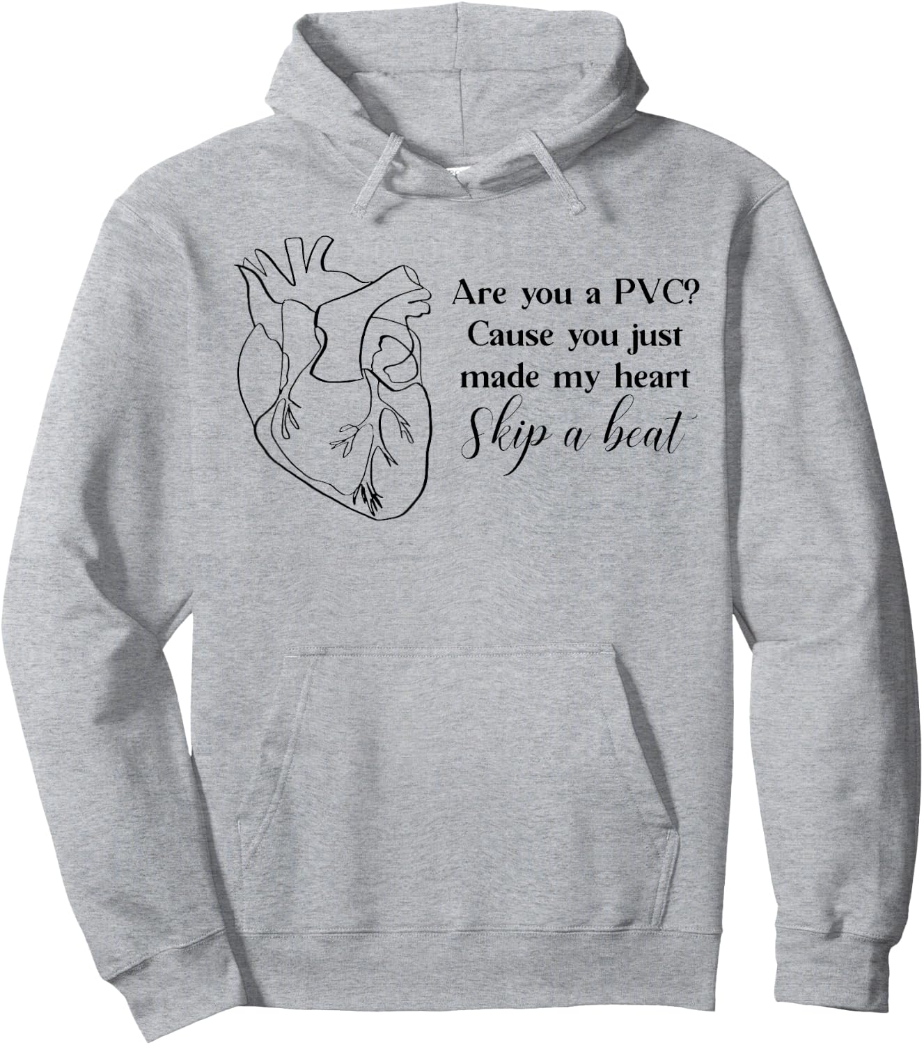 Are You A PVC Cause You Just Made My Heart Skip A Beat Funny Hoodie - Hoodie | Ash