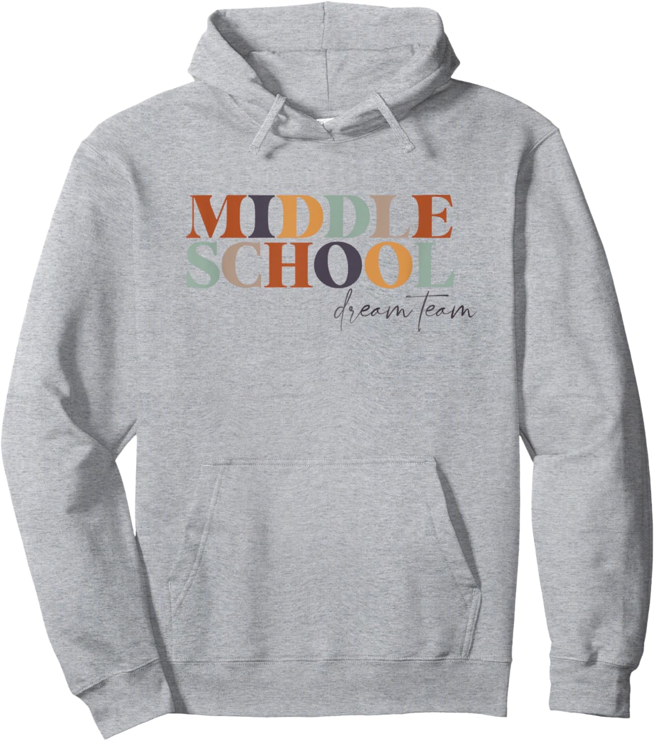 Middle School Dream Team Teacher 6th, 7th, 8th Grade Teacher Hoodie - Hoodie | Ash