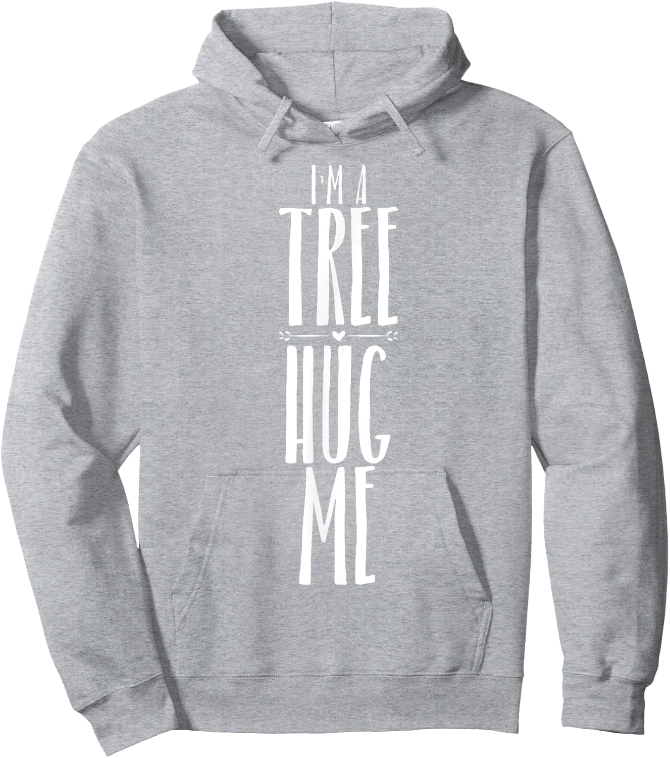 I'm A Tree Hug Me Funny Tree Hugger Quote for Kids Men Women Hoodie - Hoodie | Ash