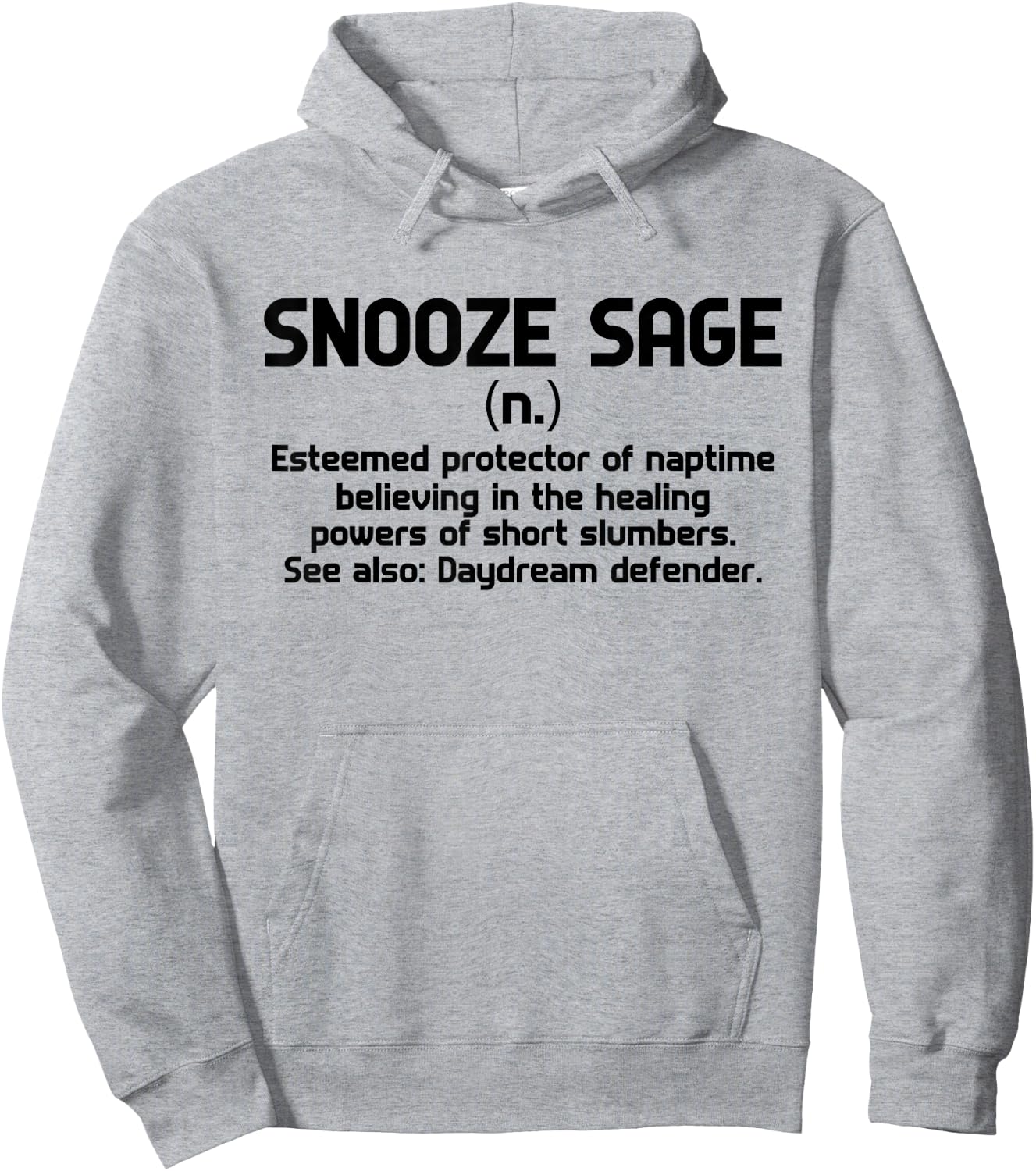 Snooze Sage - esteemed protector of naptime believing in the Hoodie - Hoodie | Ash
