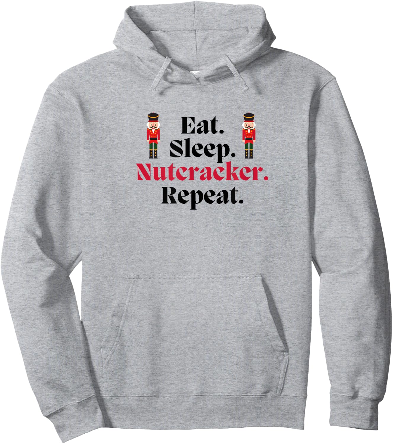 EAT SLEEP NUTCRACKER REPEAT Christmas Ballet Dancer Graphic Hoodie - Hoodie | Ash