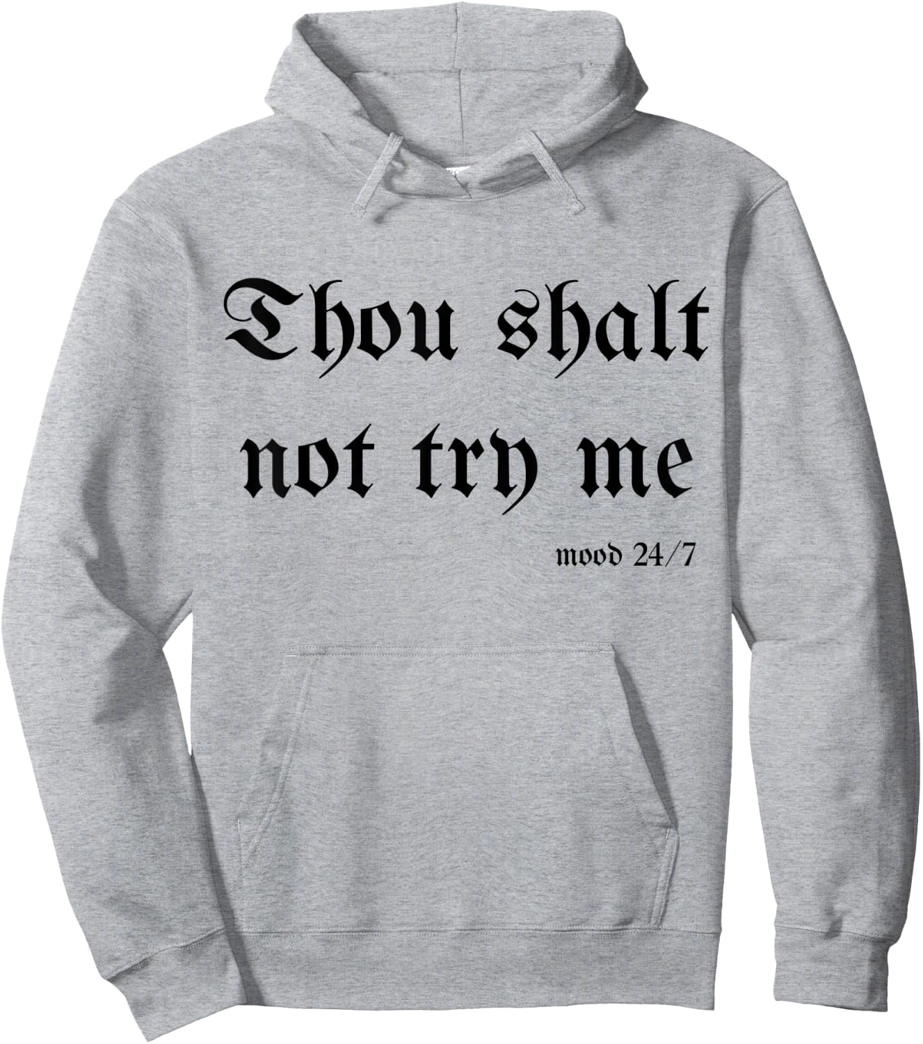 Thou Shalt Not Try Me Mood 24/7 Sarcastic Mom Biblical Quote Hoodie - Hoodie | Ash