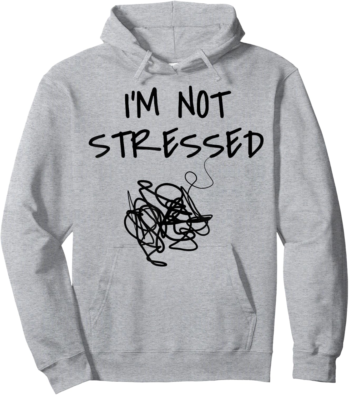 Funny Saying I'm Not Stressed Women Men Sarcastic Sarcasm Hoodie - Hoodie | Ash