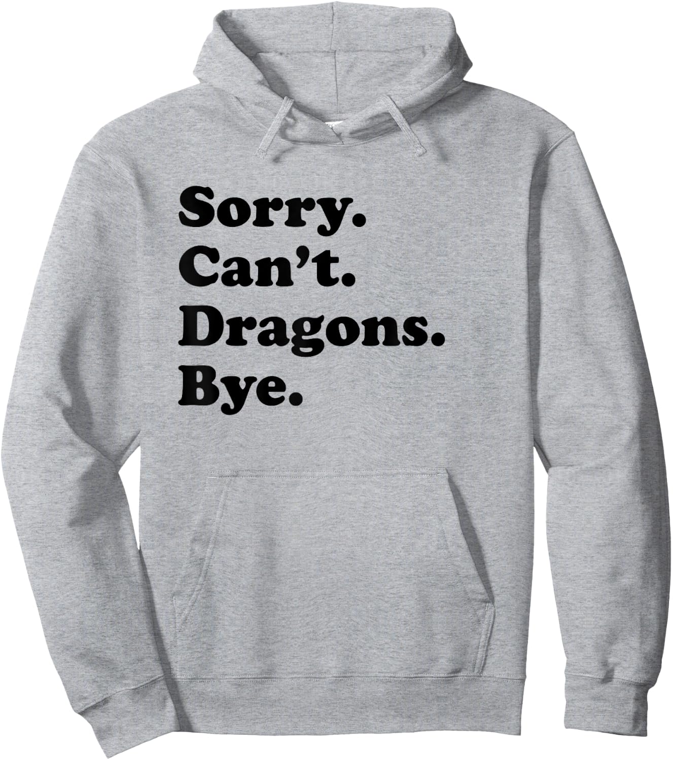 Sorry Can't Dragons Bye - Funny Dragon Hoodie - Hoodie | Ash