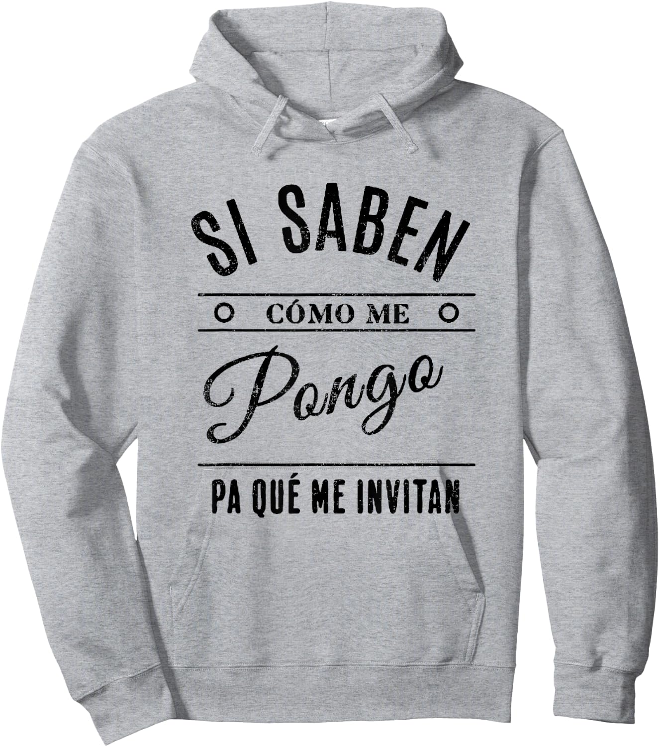 Si Saben Cómo Me Pongo Pa Qué Me Invitan Divertida Hoodie - Hoodie | Ash