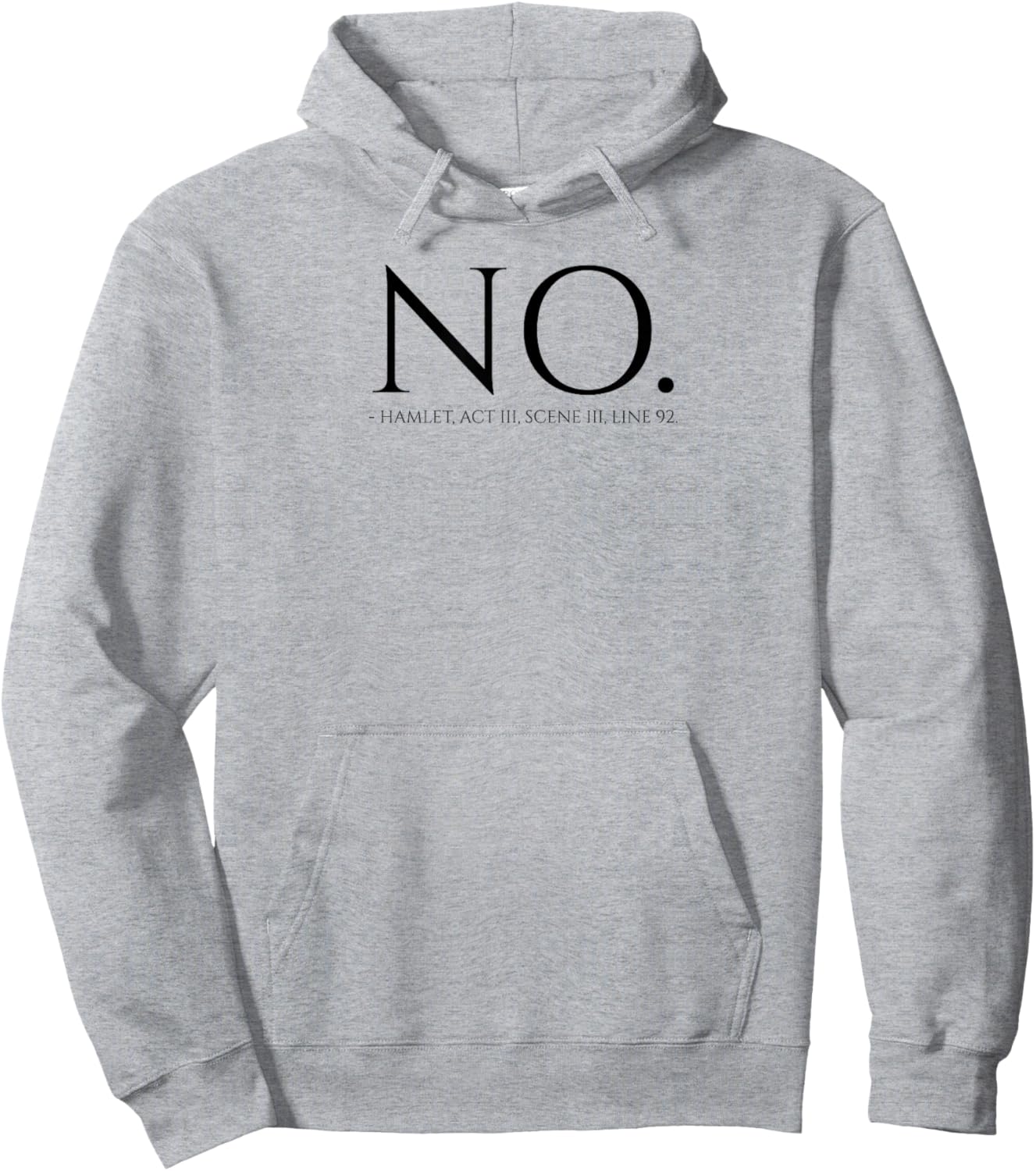 Shakespeare Quote Hamlet - No - British English Literature Hoodie - Hoodie | Ash