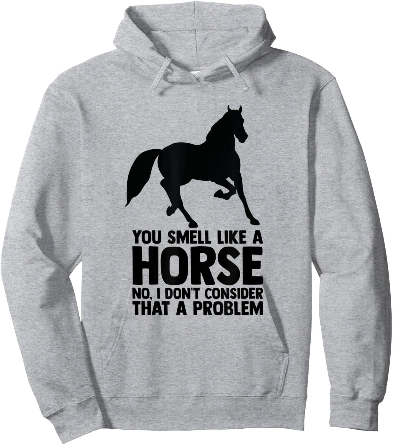 Horse Quote Horse Horseback Riding Equestrian Horse Hoodie - Hoodie | Ash
