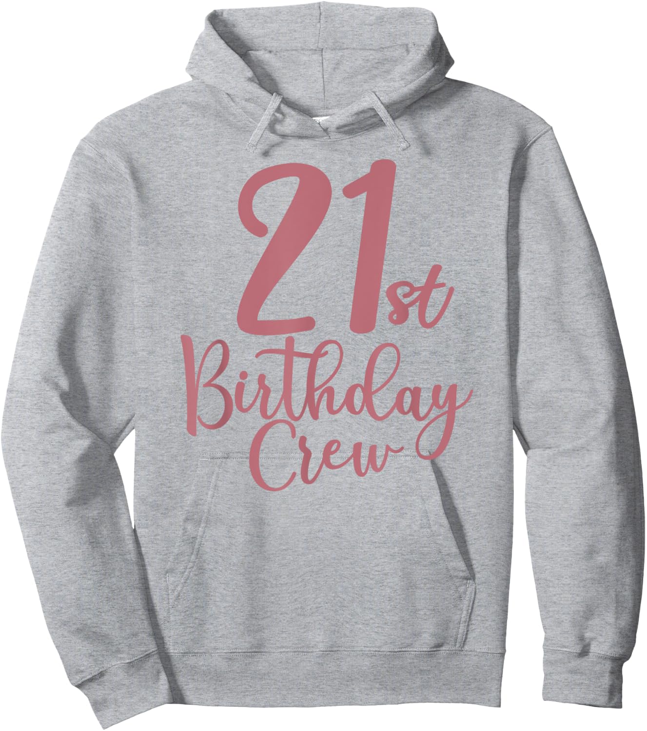 21st Birthday Crew 21 Years Old Women Matching Group Party Hoodie - Hoodie | Ash