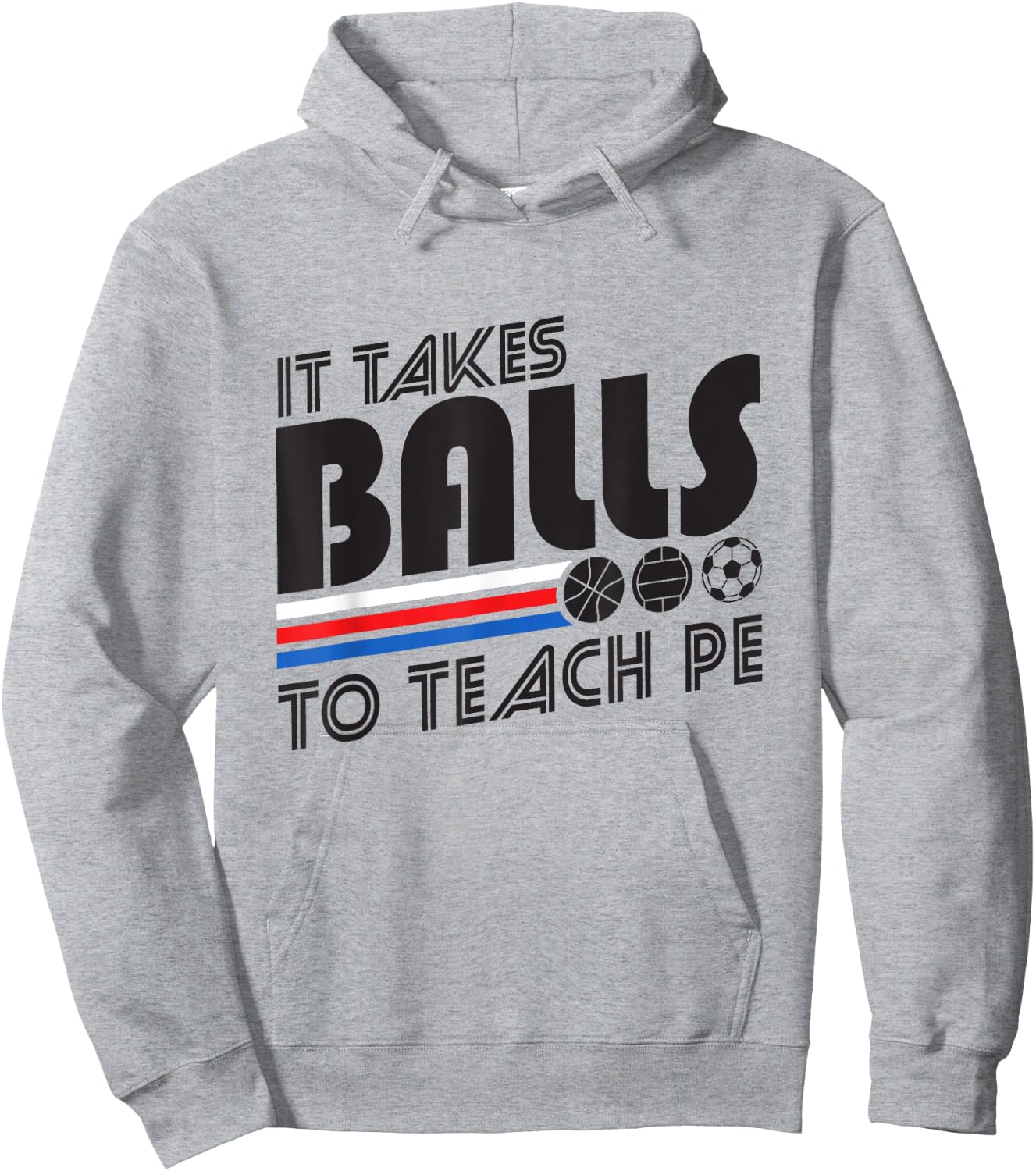 It Takes Balls To Teach PE Gym Teacher Men Women Hoodie - Hoodie | Ash