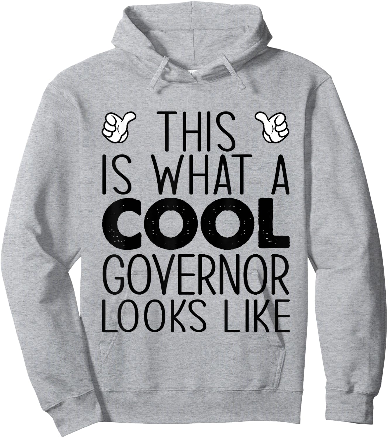 This Is What A Cool Governor Looks Like Hoodie - Hoodie | Ash