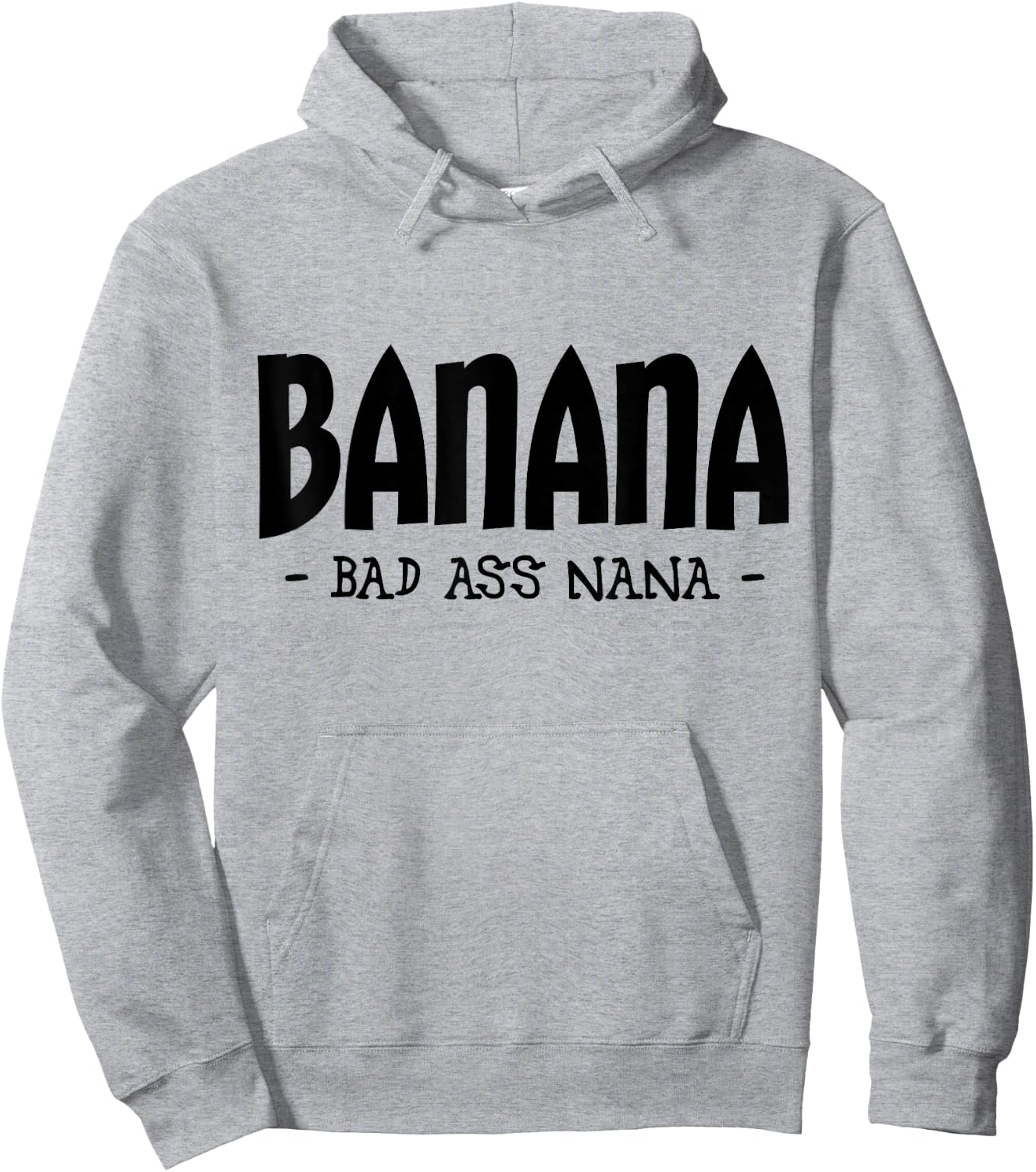 Funny Banana Nana Gifts, Grandma Gifts, Nana Apparel Hoodie - Hoodie | Ash