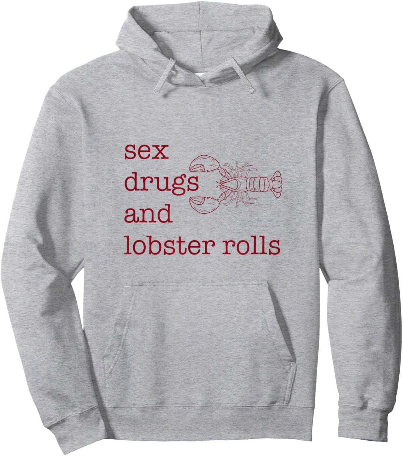Sex Drugs and Lobster Rolls Hoodie - Hoodie | Ash