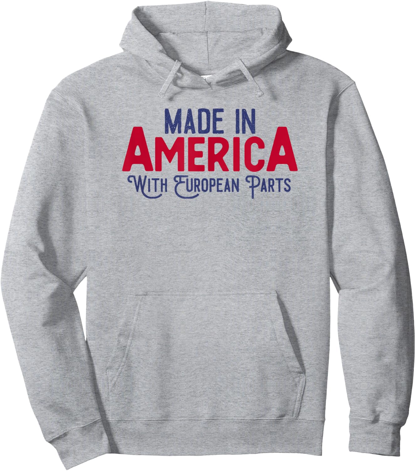 Made in America with European parts Hoodie - Hoodie | Ash