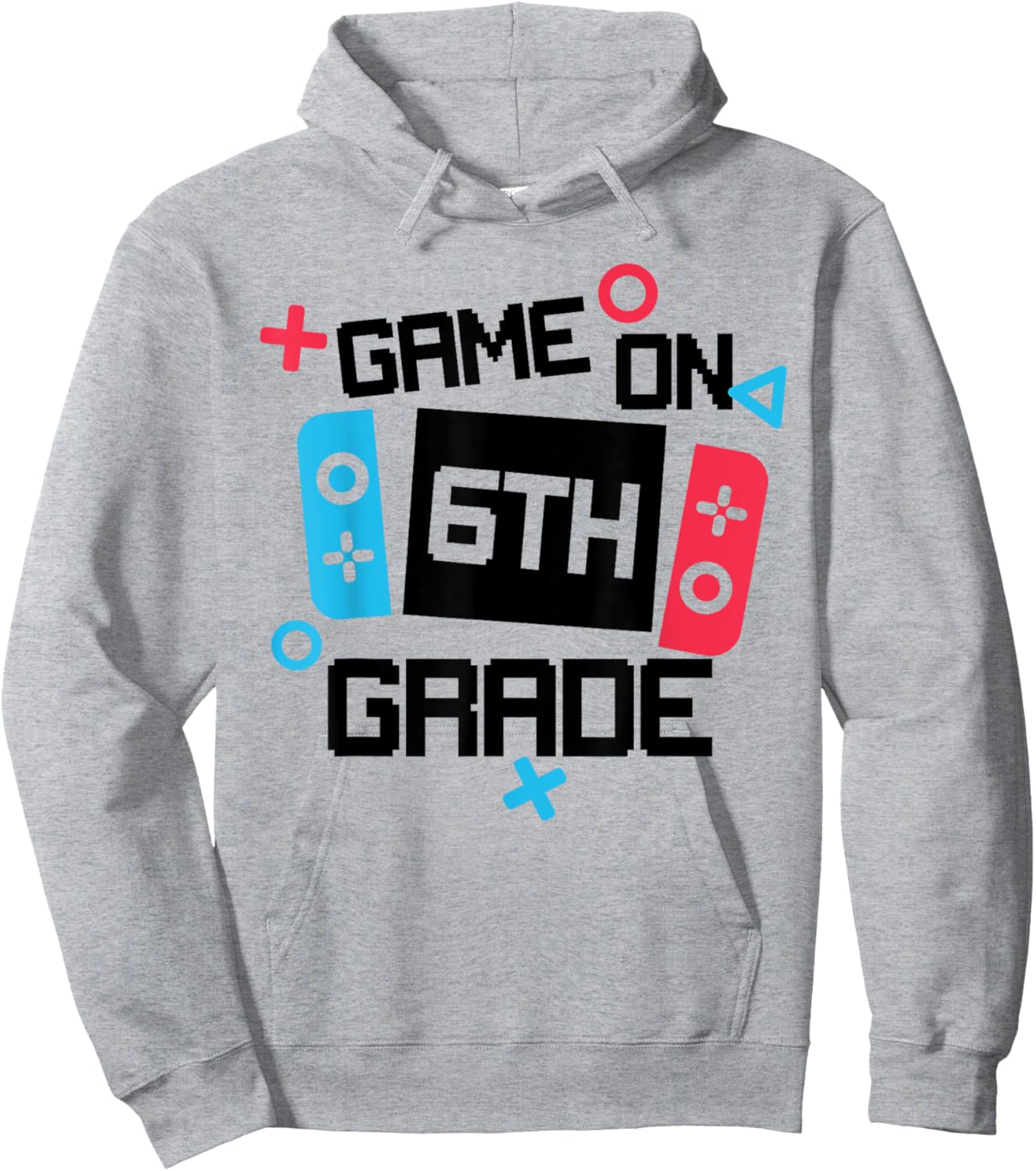 Gamer Back To School Shirt Boy Game On Sixth 6th Grade Hoodie - Hoodie | Ash