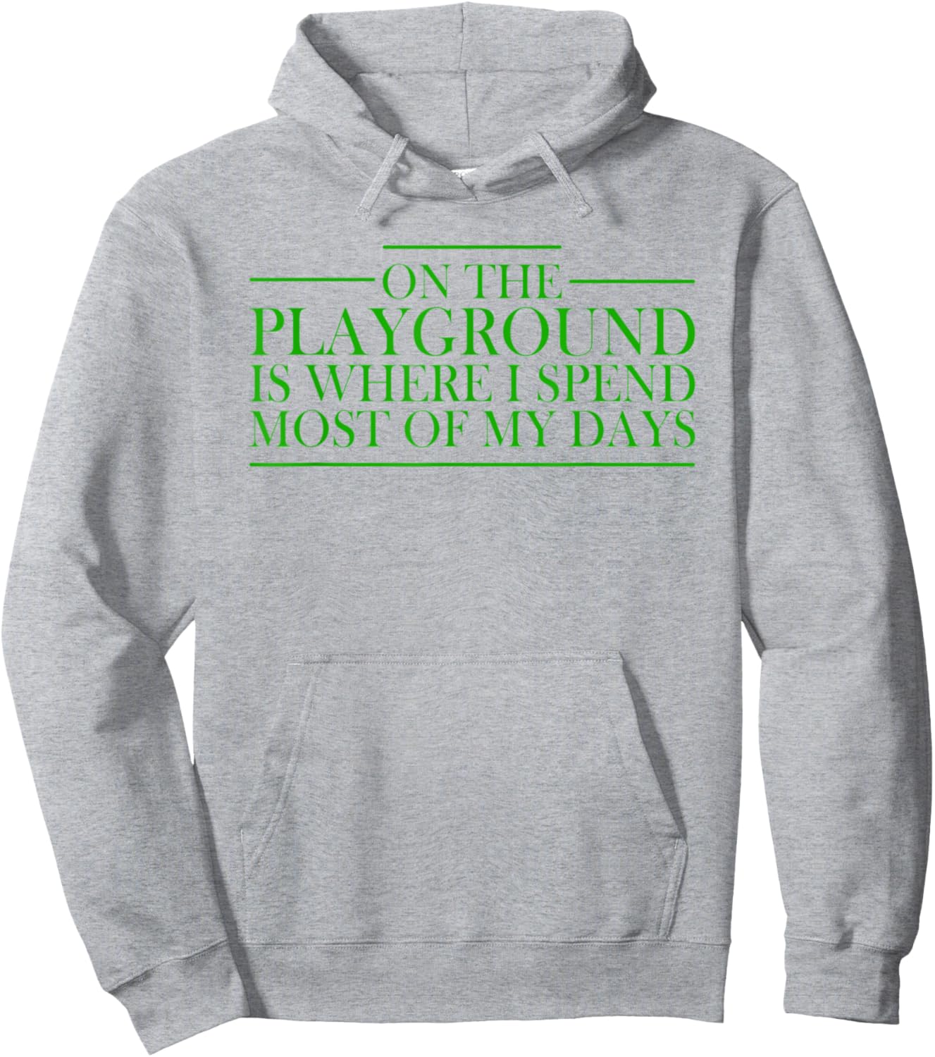 On The Playground Is Where I Spend Most Of My Days Teacher Women Hoodie - Hoodie | Ash