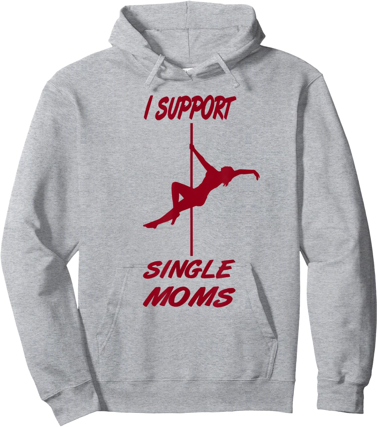 I support single moms, funny sayings, party macho Hoodie - Hoodie | Ash
