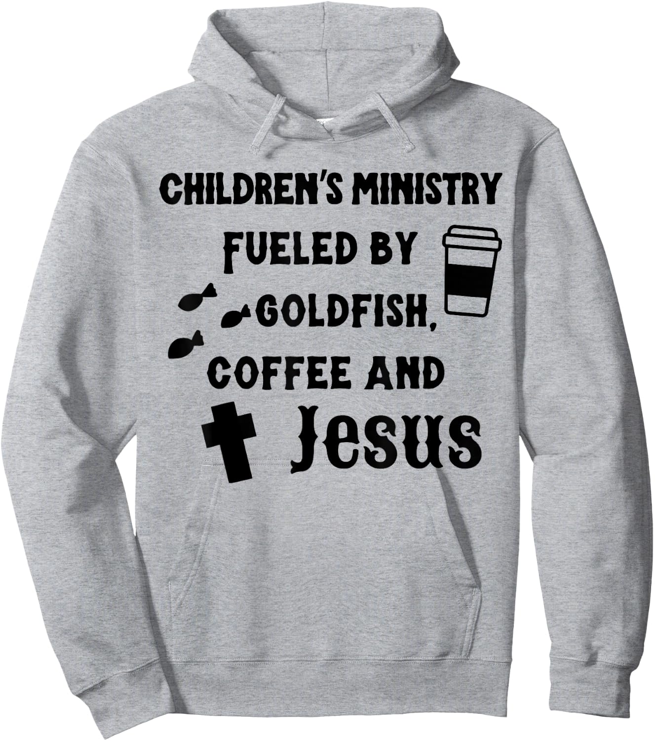 Children's Ministry Fueled By Goldfish, Coffee And Jeus Hoodie - Hoodie | Ash