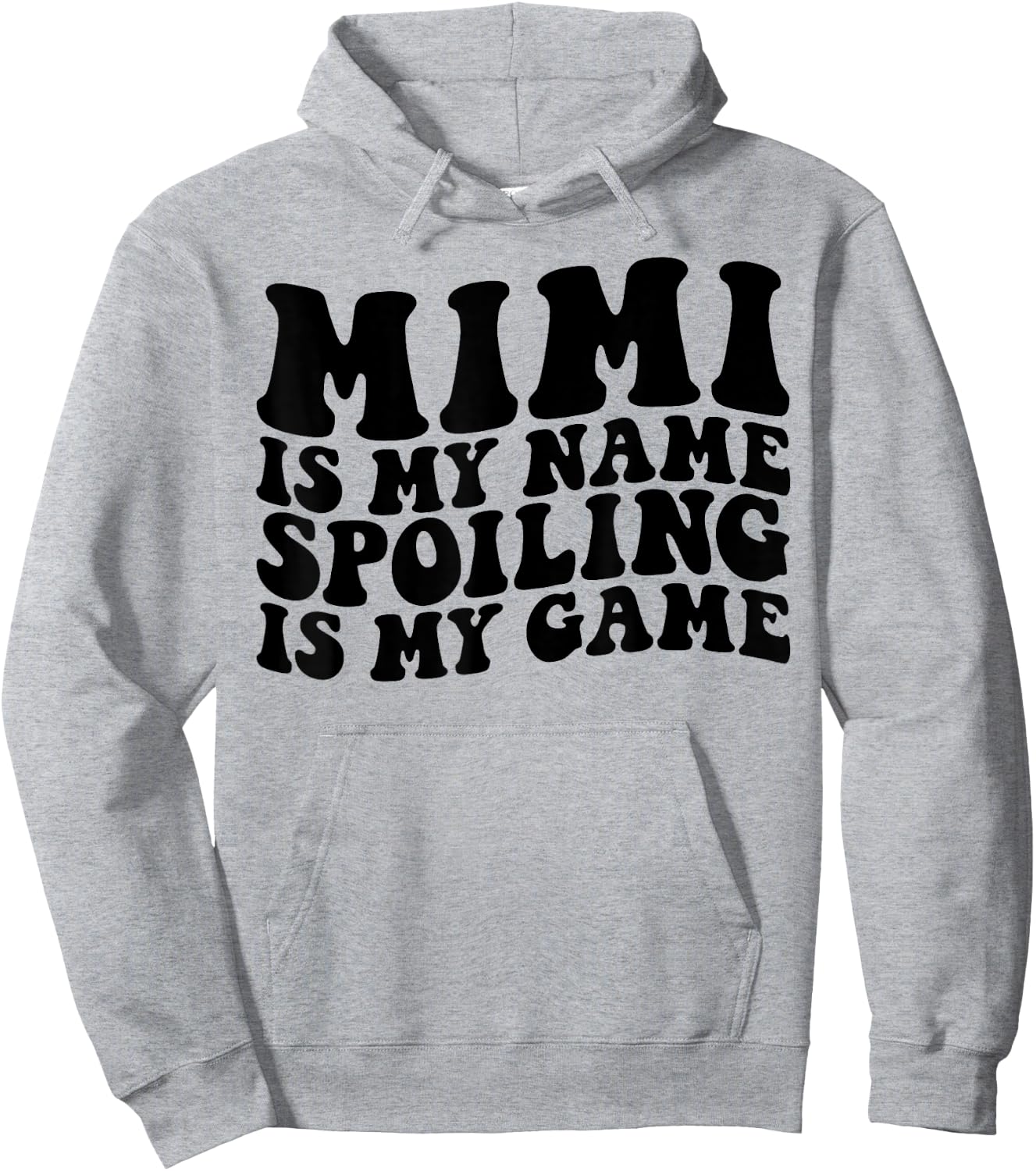 Mimi Is My Name Spoiling Is My Game Funny Grandma Humor Hoodie - Hoodie | Ash