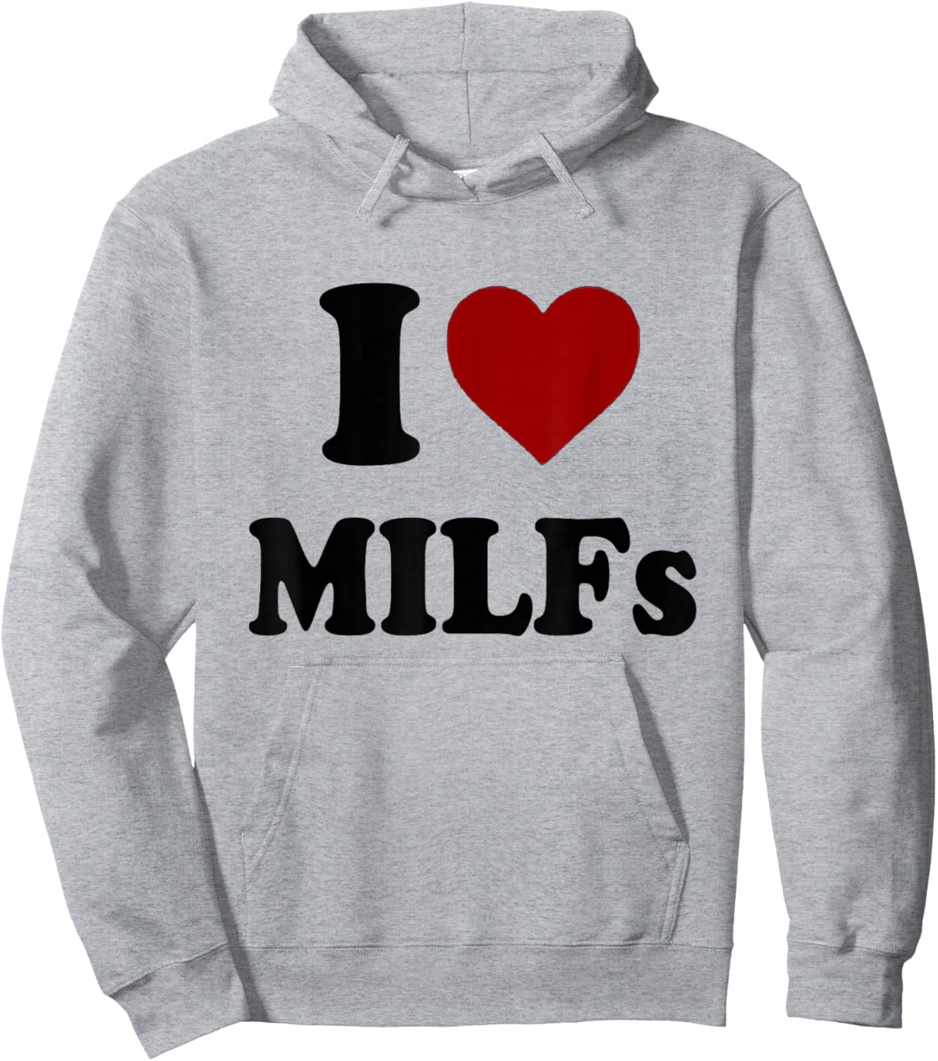 Funny I Love MILFs I Heart MILFs Hoodie - Hoodie | Ash