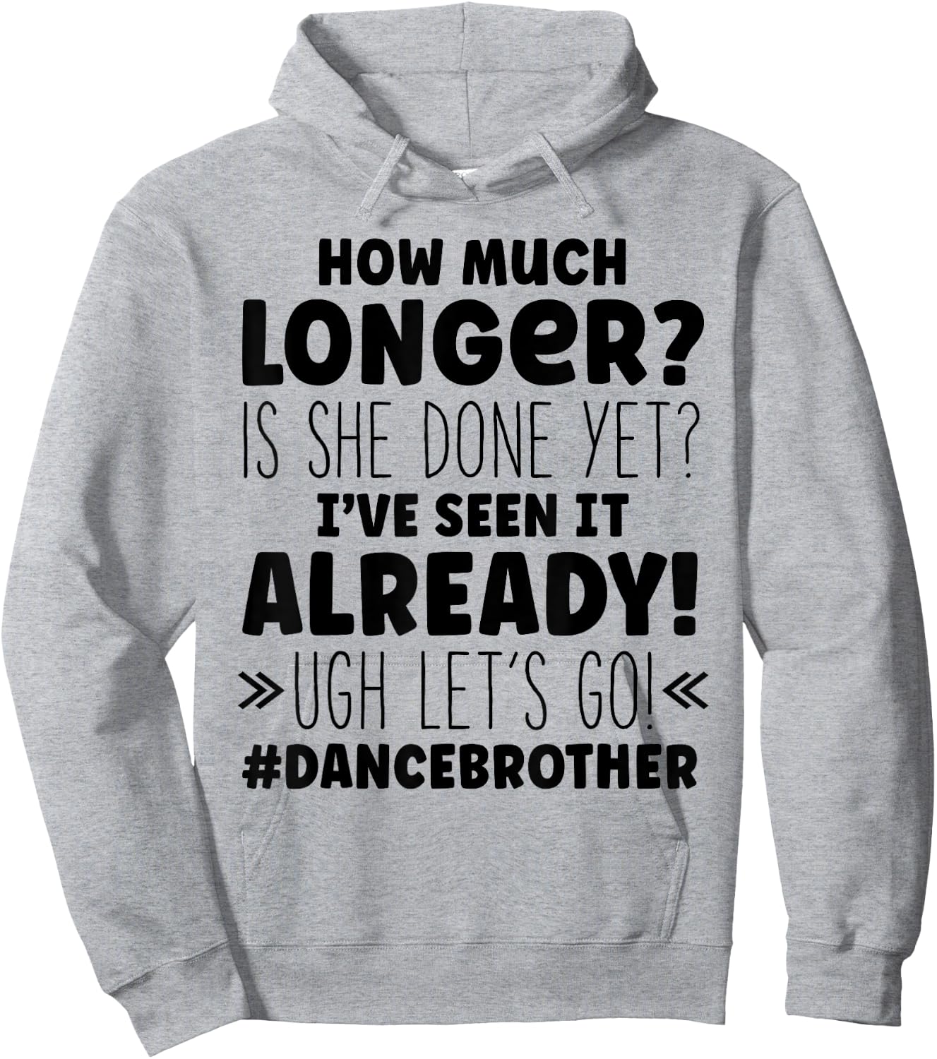 Dance Brother How Much Longer Funny Dancing Cheer Bro Hoodie - Hoodie | Ash