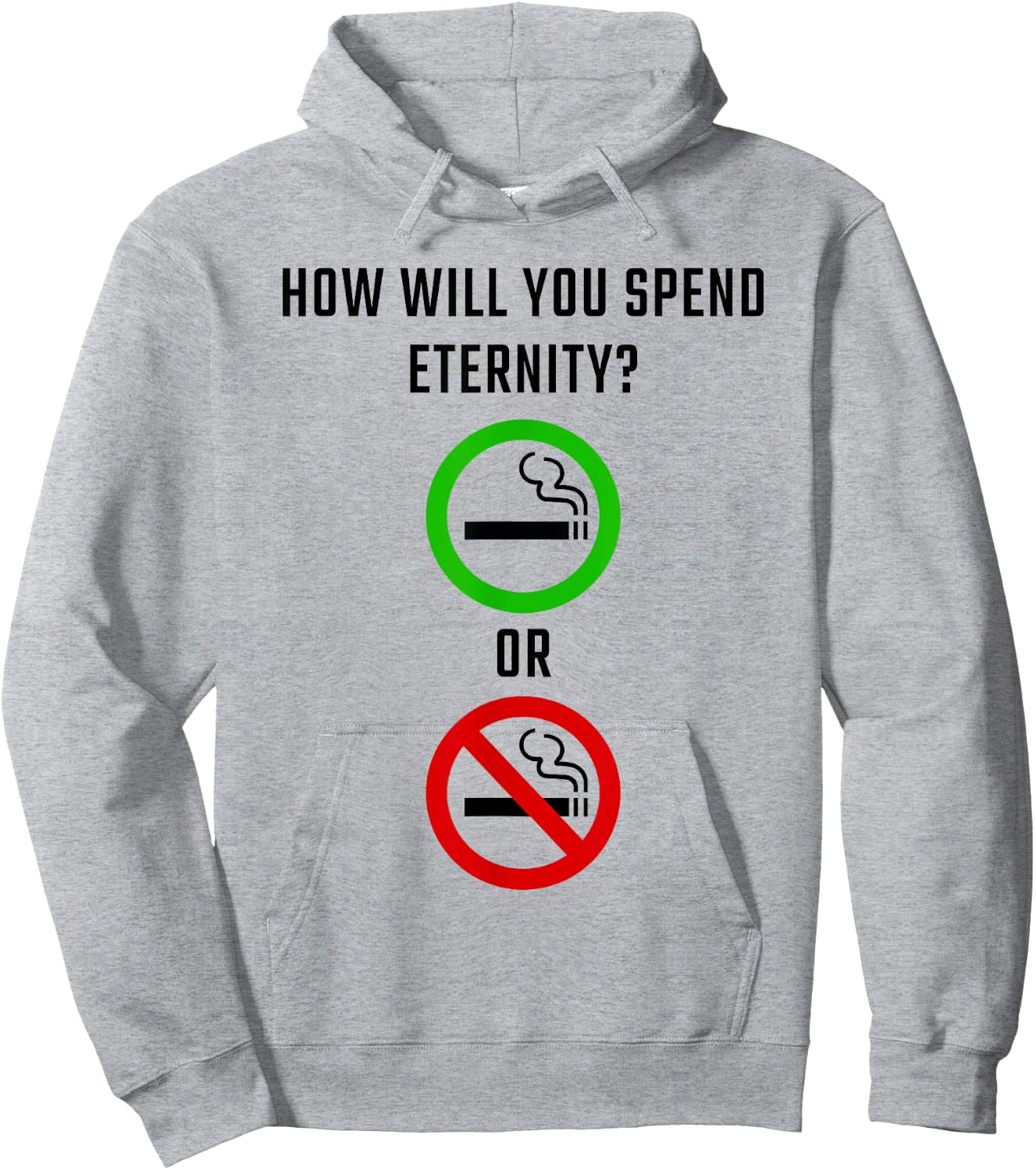 How Will You Spend Eternity? Smoking or Non-Smoking Gospel Hoodie - Hoodie | Ash