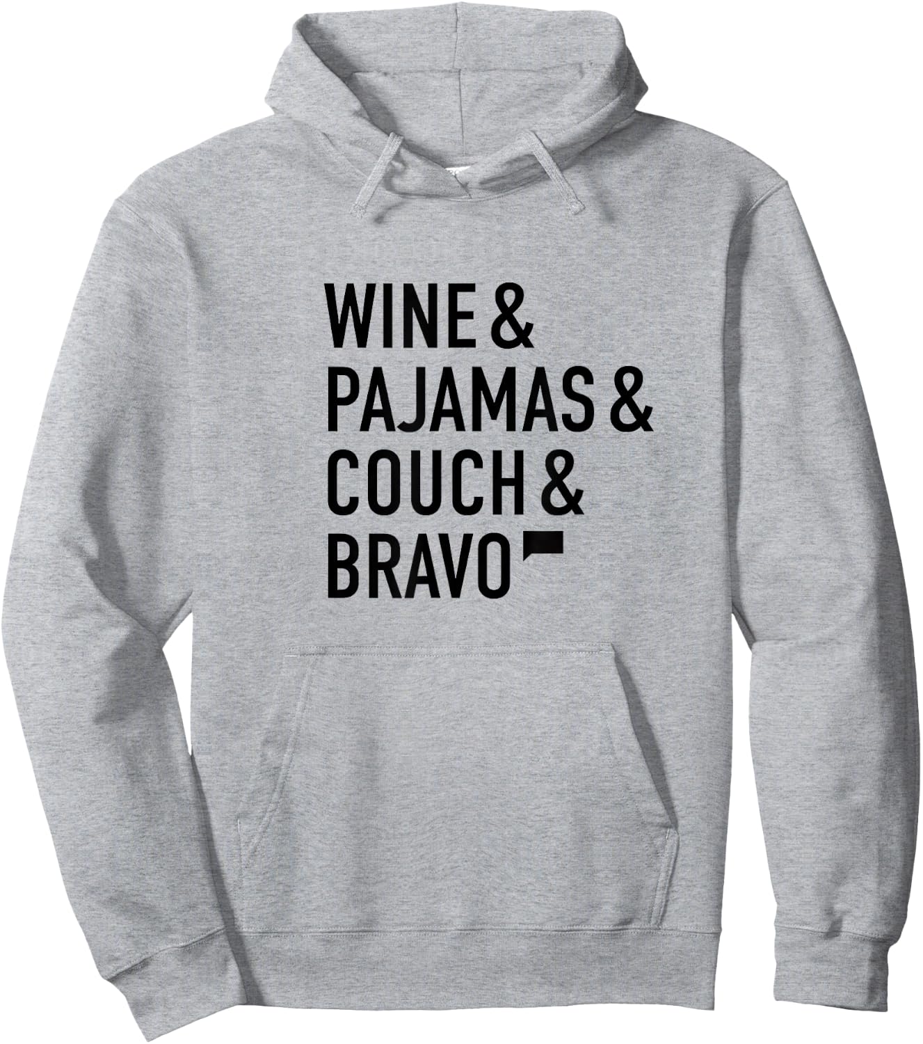 Bravo Wine & Pajamas & Couch Hoodie - Hoodie | Ash