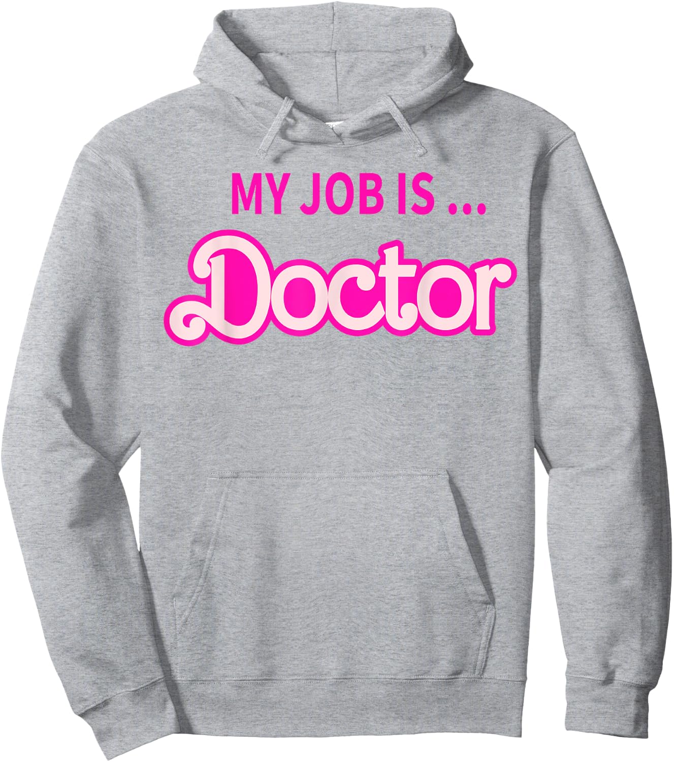 My Job Is Doctor Hoodie - Hoodie | Ash