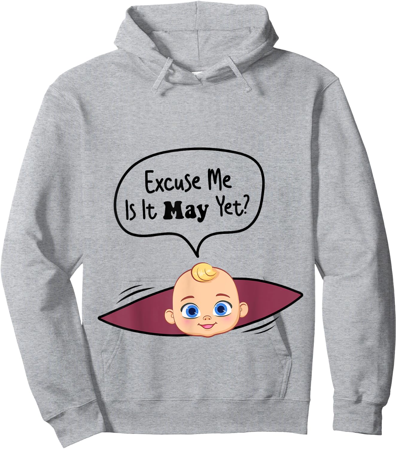 Excuse Me Is It May Yet Women Pregnancy Announcement Hoodie - Hoodie | Ash