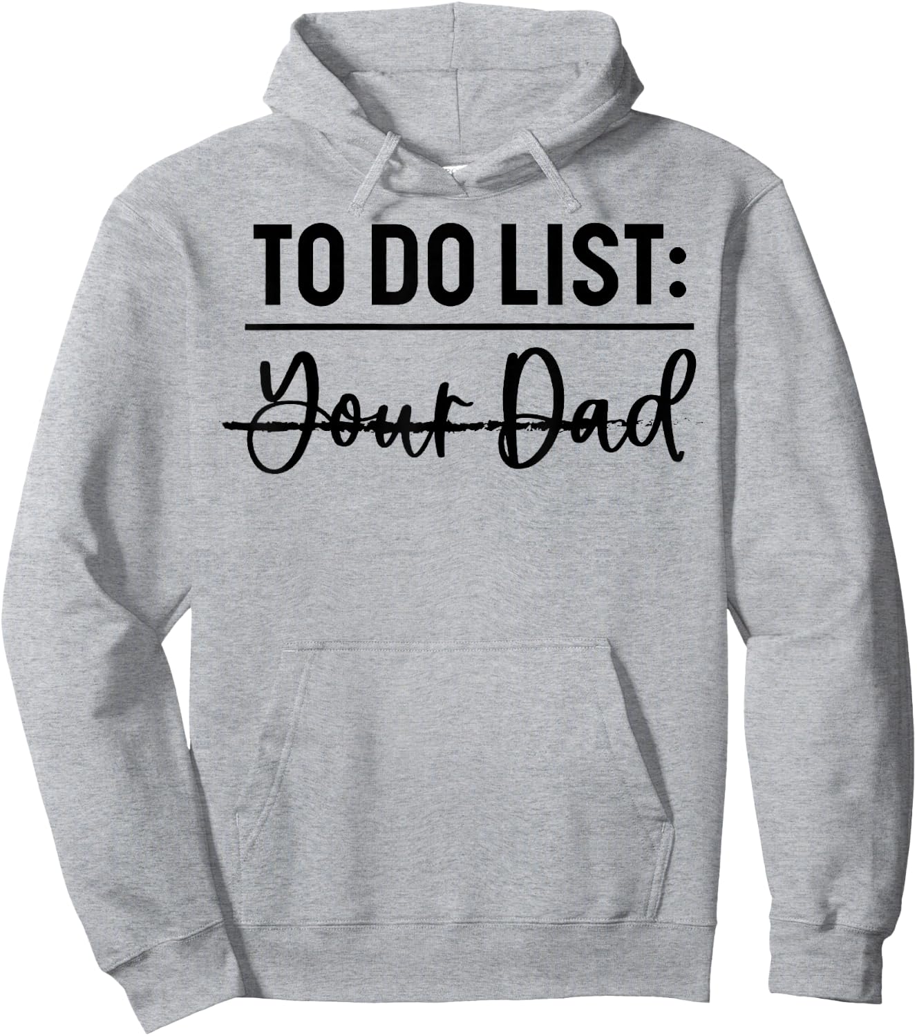 To Do List Your Dad Funny Father Day Hoodie - Hoodie | Ash