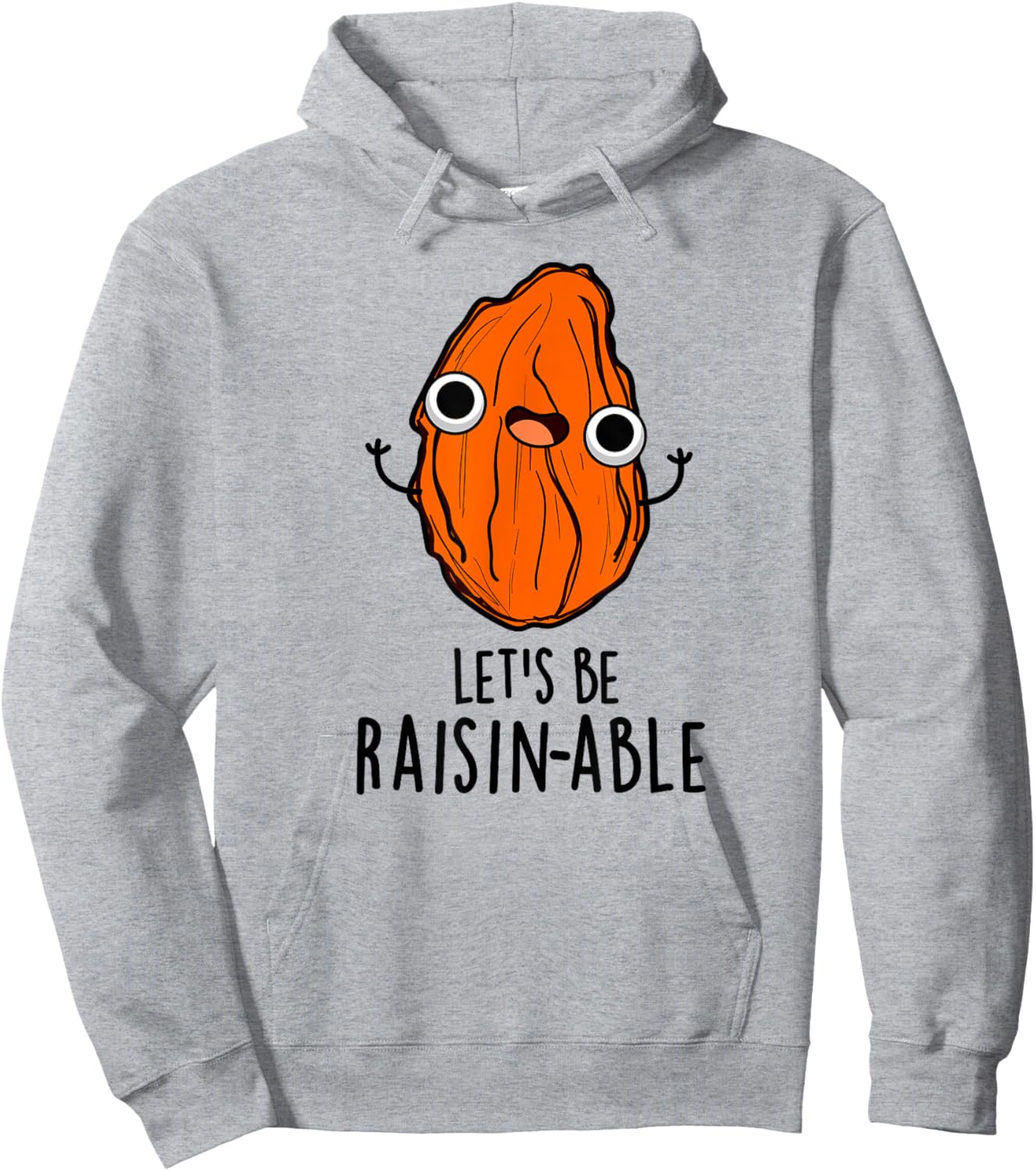 Let's Be Raisin-able Funny Raisin Pun Hoodie - Hoodie | Ash