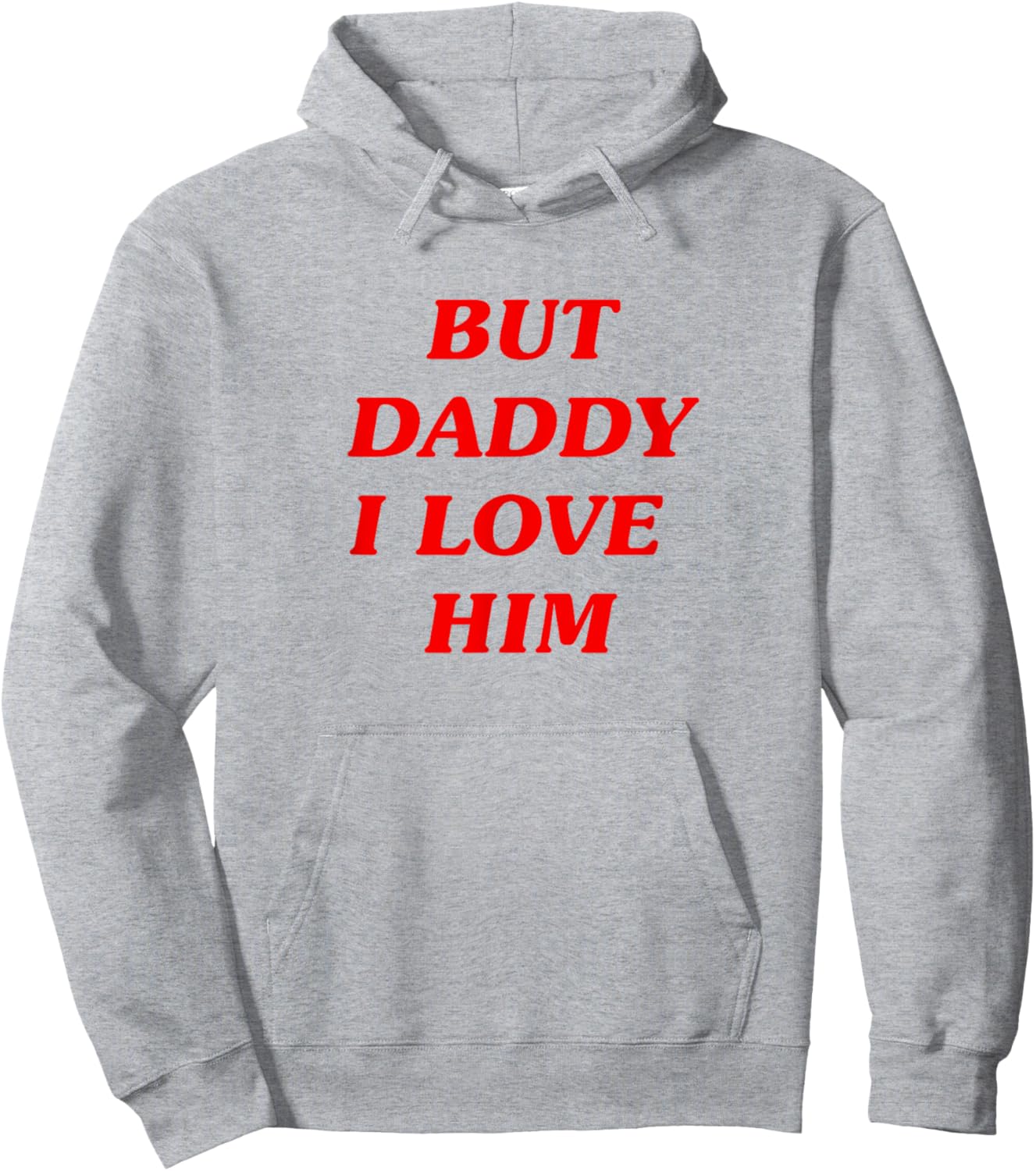 But Daddy I Love Him Style Party Y2K Hoodie - Hoodie | Ash