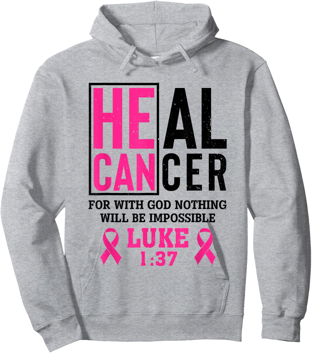 Heal Cancer For Nothing Is Impossible With God Luke 1 37 Hoodie - Hoodie | Ash