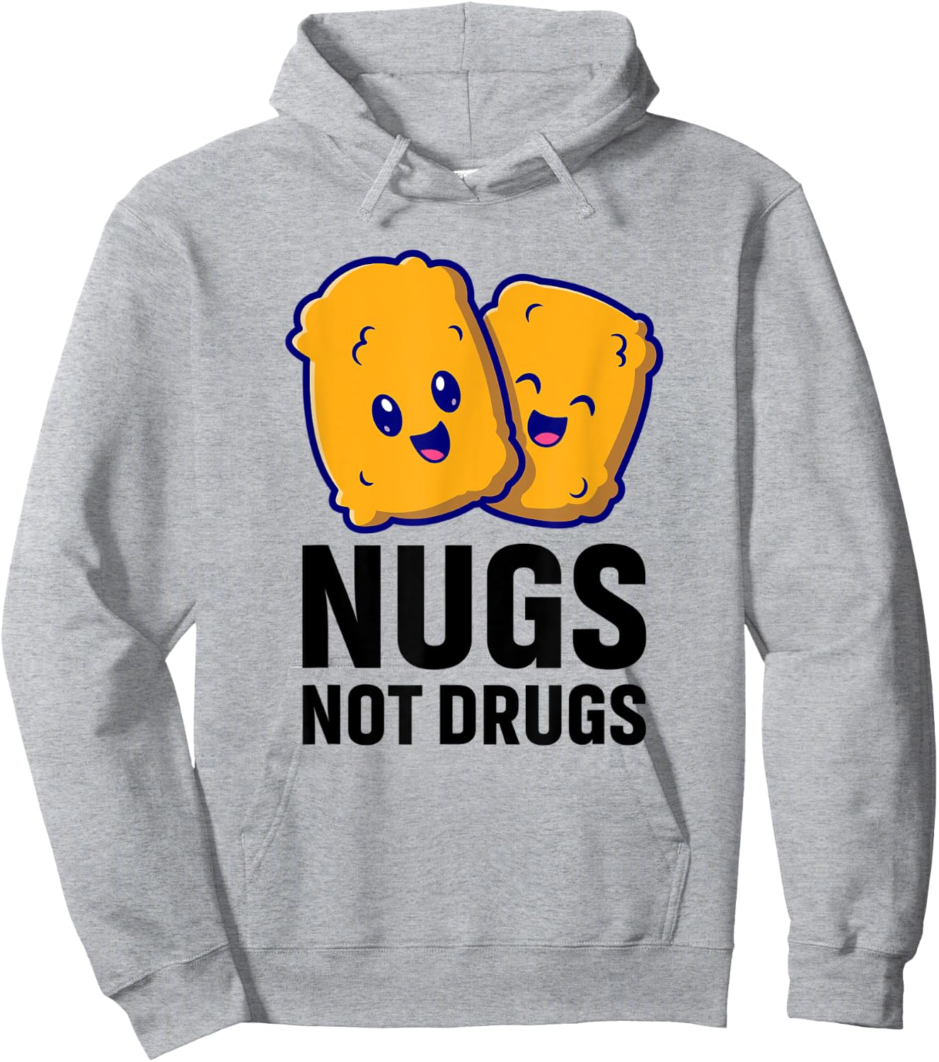 Funny Chicken Nuggets Nugs Not Drugs Hoodie - Hoodie | Ash